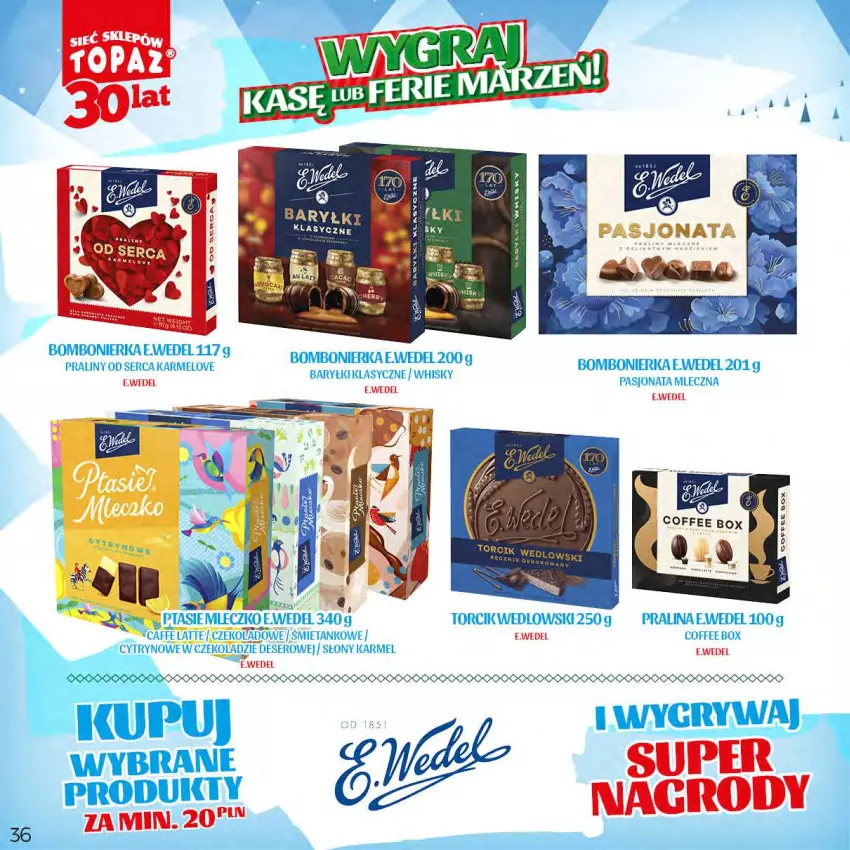 Gazetka promocyjna Topaz - Gazetka - ważna 20.11.2023 do 14.01.2024 - strona 36 - produkty: Deser, Gry, Praliny, Ser, Whisky