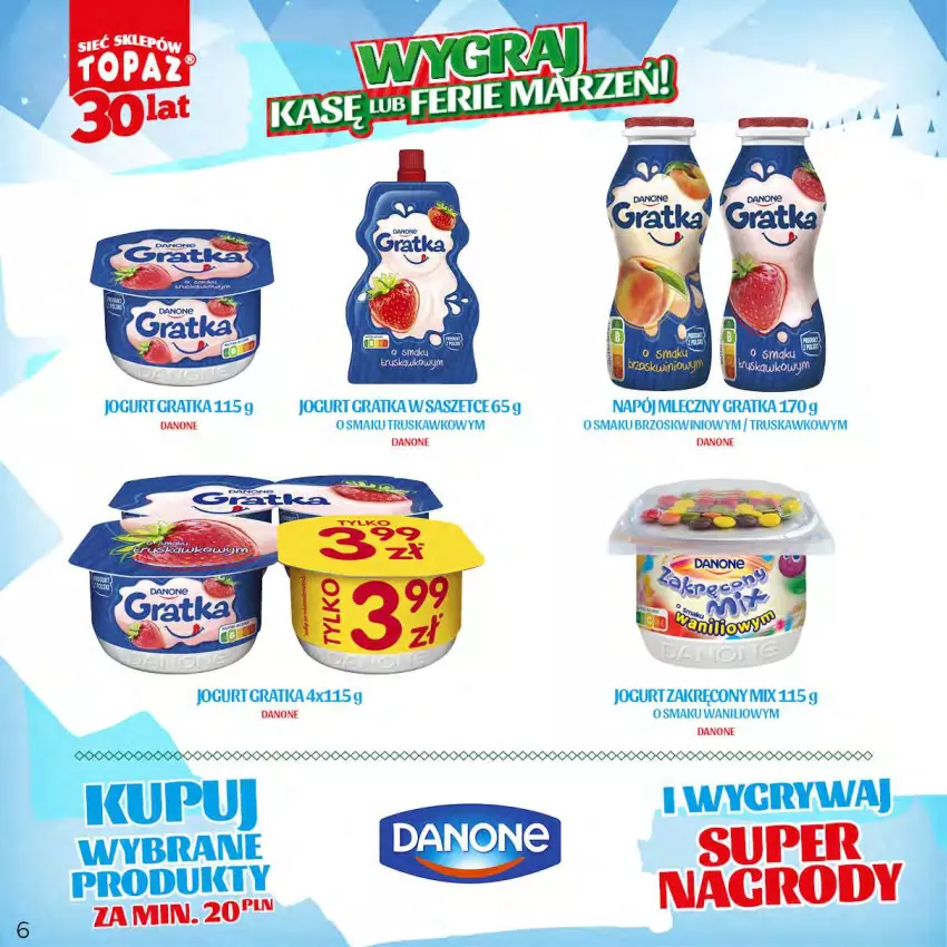 Gazetka promocyjna Topaz - Gazetka - ważna 20.11.2023 do 14.01.2024 - strona 6 - produkty: Danone, Gra, Jogurt, Napój, Napój mleczny