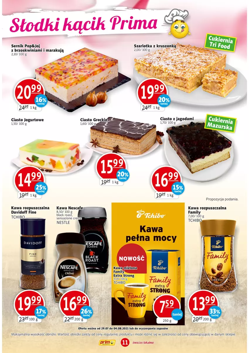 Gazetka promocyjna Prim Market - Gazetka - ważna 29.07 do 04.08.2021 - strona 11 - produkty: Ciasto jogurtowe, Davidoff, Fa, Jogurt, Kawa, Kawa rozpuszczalna, Prima, Ser, Sok, Szarlotka, Tchibo