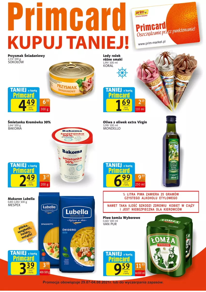 Gazetka promocyjna Prim Market - Gazetka - ważna 29.07 do 04.08.2021 - strona 7 - produkty: Bakoma, Bell, Bella, Danio, Dell, Gin, Kremówka, Lody, Lubella, Makaron, Oliwa z oliwek, Piwo, Pur, Sok, Sokołów