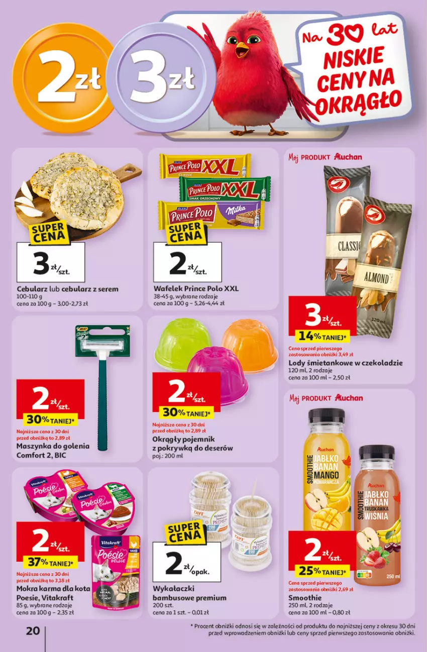 Gazetka promocyjna Auchan - Gazetka 30 Lat Hipermarket Auchan - ważna 23.04 do 28.04.2026 - strona 20 - produkty: BIC, Cebula, Deser, Lody, Maszynka, Maszynka do golenia, Mokra karma, Pojemnik, Pojemnik z pokrywką, Prince Polo, Ser, Smoothie, Szynka, Vitakraft, Wafelek