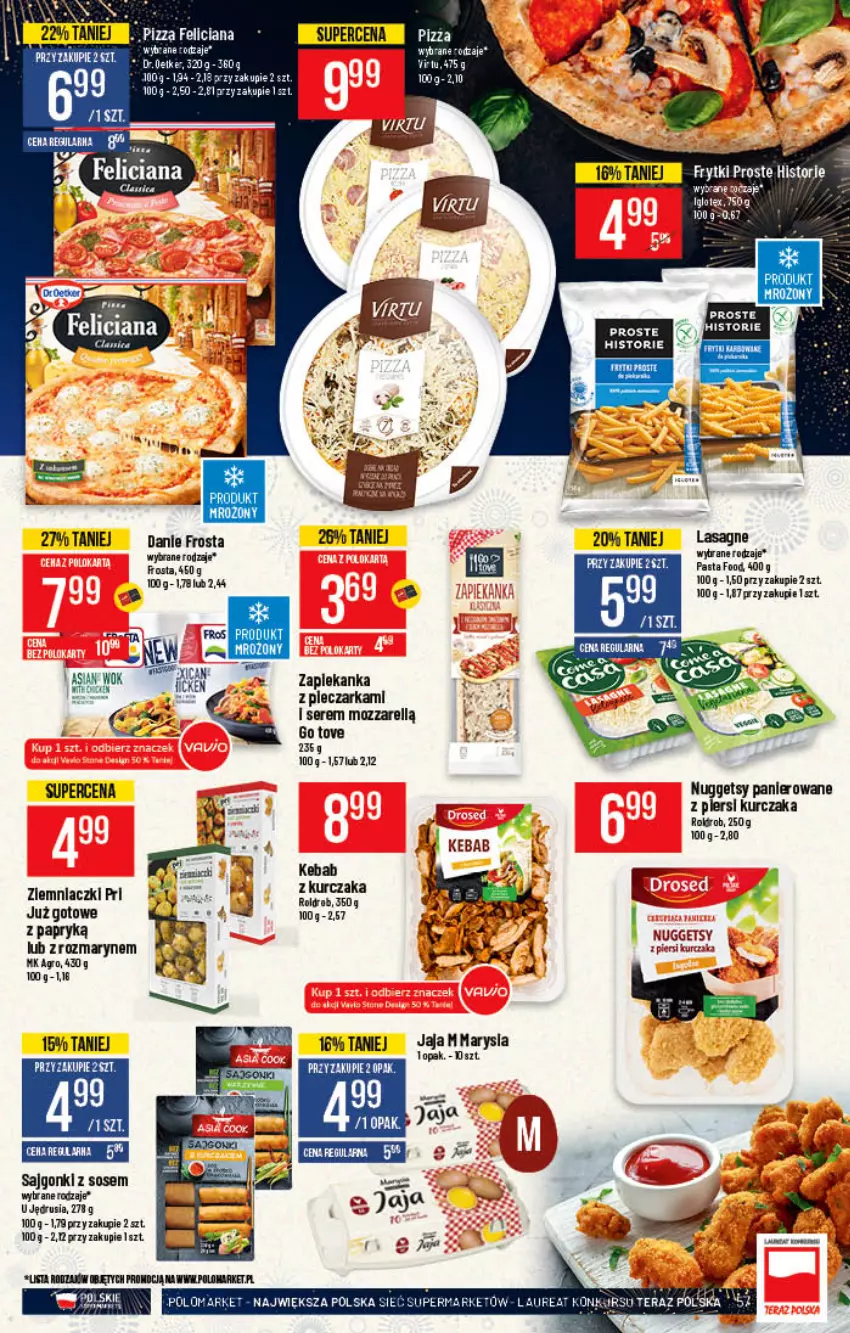 Gazetka promocyjna PoloMarket - Gazetka pomocyjna - ważna 22.12 do 31.12.2021 - strona 57 - produkty: Feliciana, Frosta, Frytki, Jaja, Kebab, Kurczak, Lasagne, Laur, Por, Sajgonki, Ser, Tera, Zapiekanka