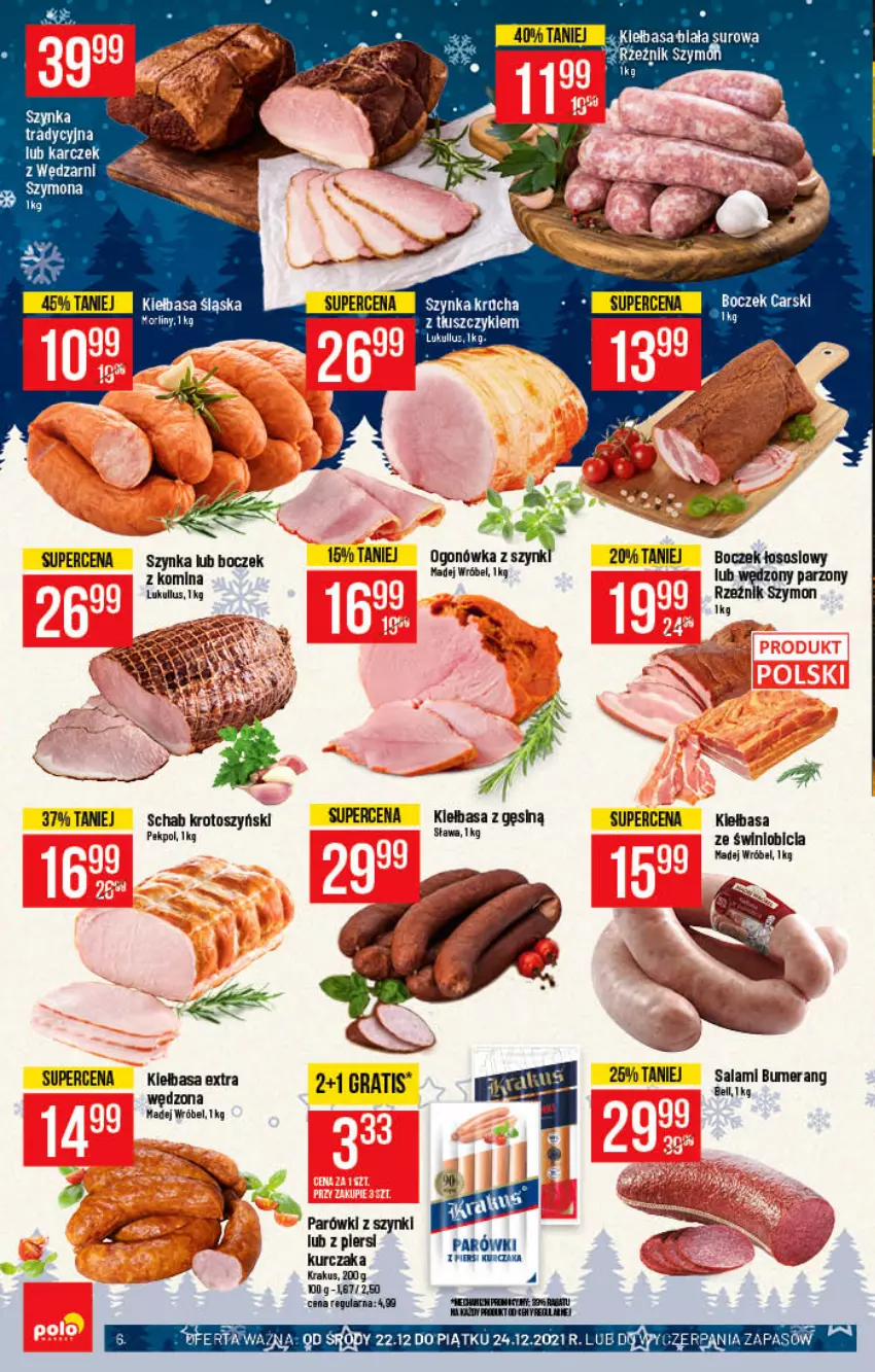 Gazetka promocyjna PoloMarket - Gazetka pomocyjna - ważna 22.12 do 31.12.2021 - strona 6 - produkty: BIC, Boczek, Bumerang, Gra, Kiełbasa, Kiełbasa biała, Krakus, Kurczak, LG, Madej Wróbel, Ogonówka, Parówki, Parówki z szynki, Pekpol, Schab krotoszyński, Sos, Szynka