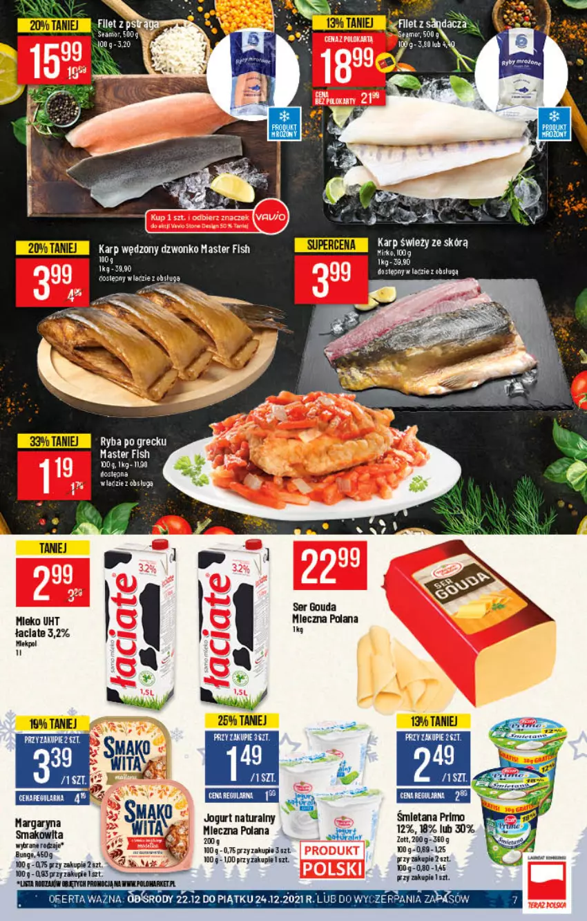 Gazetka promocyjna PoloMarket - Gazetka pomocyjna - ważna 22.12 do 31.12.2021 - strona 7 - produkty: Gouda, Jogurt, Jogurt naturalny, Karp, LANA, Margaryna, Mleko, Ser, Smakowita, Zott