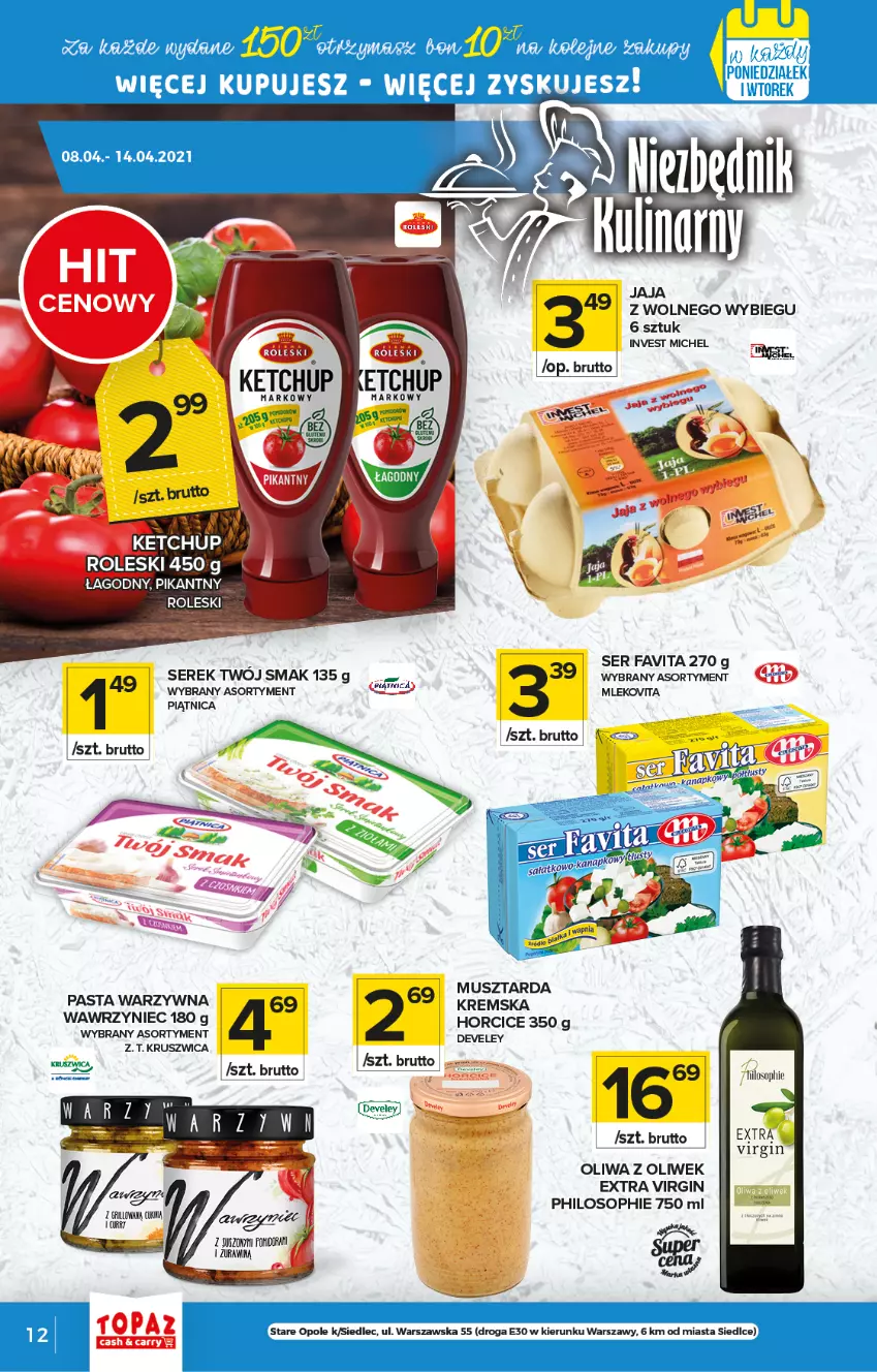 Gazetka promocyjna Topaz - Gazetka - ważna 08.04 do 14.04.2021 - strona 12 - produkty: Fa, Favita, Gin, Jaja, Ketchup, Mleko, Mlekovita, Mus, Musztarda, Oliwa z oliwek, Pasta warzywna, Piątnica, Ser, Serek, Twój Smak