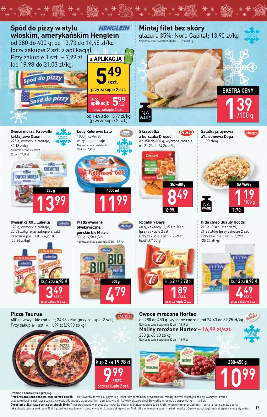 Gazetka promocyjna Stokrotka - Supermarket - ważna 23.11 do 29.11.2023 - strona 19 - produkty: 7 Days, Bell, Bella, Chleb, Dega, Glazura, Hortex, Kakao, Krewetki, Kurczak, Lazur, Lody, Lubella, Maliny, Melvit, Mięso, Mintaj, Owoce, Owoce morza, Owsianka, Pizza, Płatki owsiane, Rogal, Sałat, Sałatka, Skrzydełka z kurczaka, Spód do pizzy, Warzywa