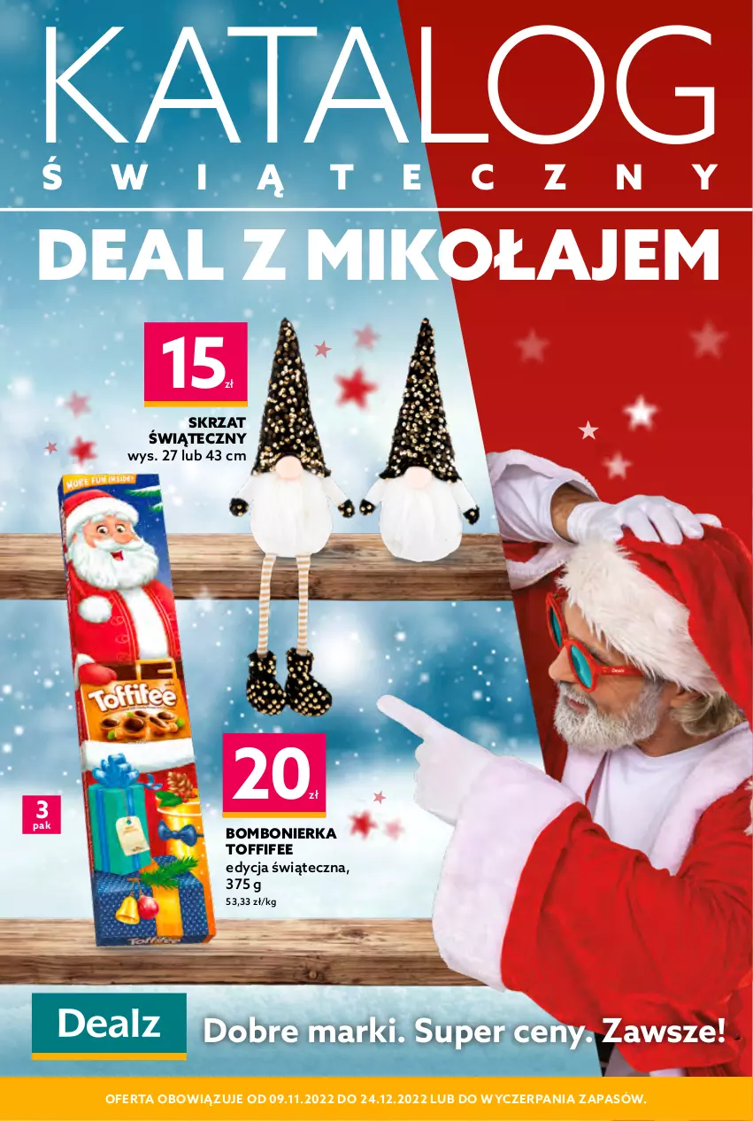 Gazetka promocyjna Dealz - KATALOG ŚWIĄTECZNYDEAL Z MIKOŁAJEM! - ważna 09.11 do 24.12.2022 - strona 1 - produkty: Skrzat, Toffifee