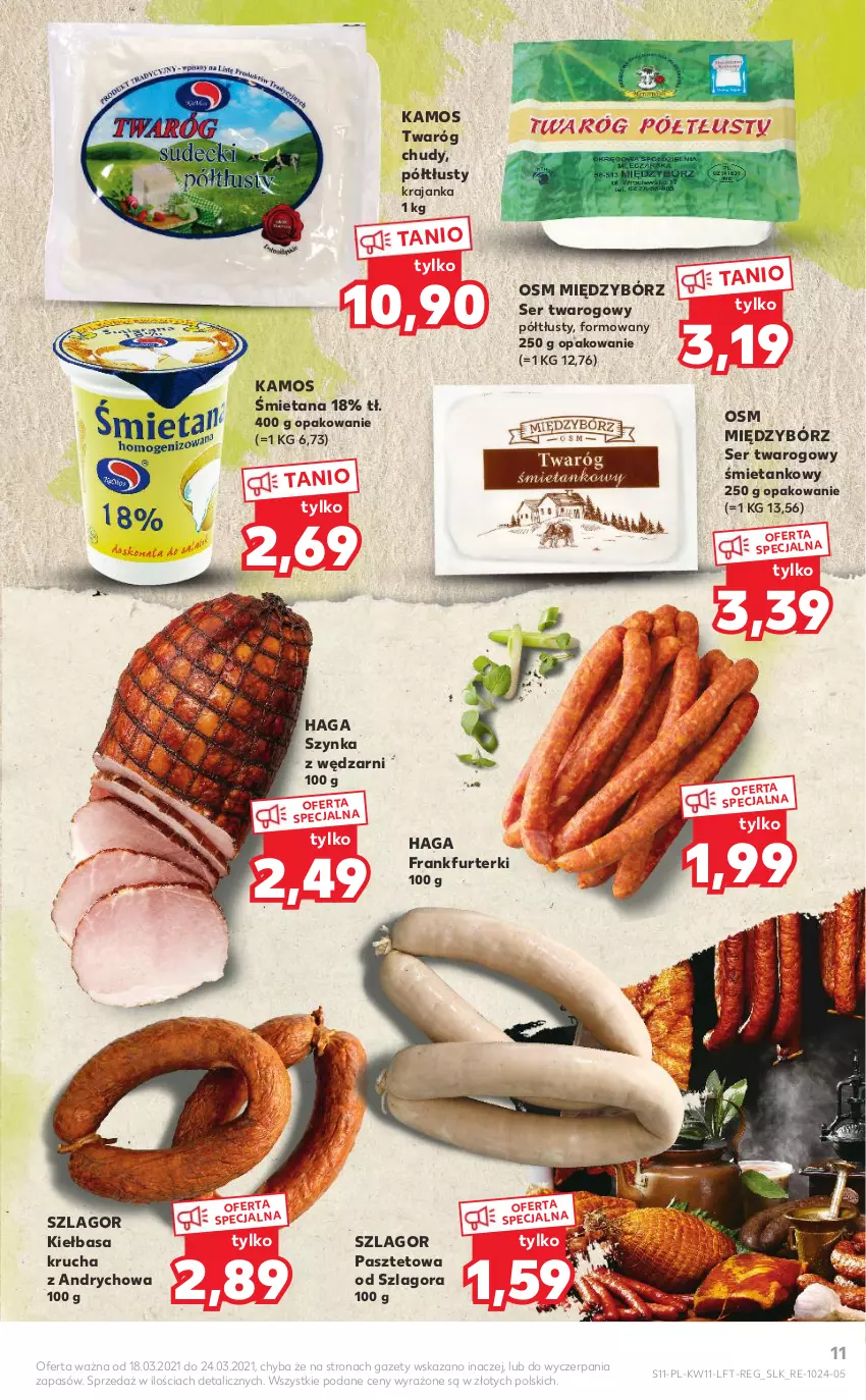 Gazetka promocyjna Kaufland - OFERTA TYGODNIA - ważna 18.03 do 24.03.2021 - strona 11 - produkty: Frankfurterki, KaMos, Kiełbasa, Kiełbasa krucha, Pasztet, Ser, Ser twarogowy, Szynka, Twaróg, Twaróg chudy