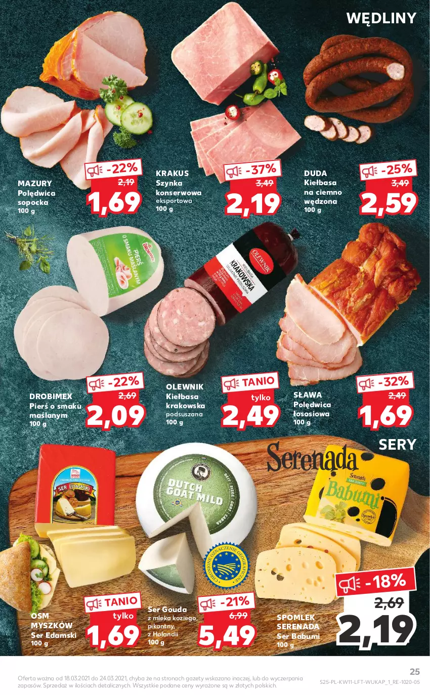 Gazetka promocyjna Kaufland - OFERTA TYGODNIA - ważna 18.03 do 24.03.2021 - strona 25 - produkty: Drobimex, Duda, Edam, Gouda, Kiełbasa, Kiełbasa krakowska, Krakus, Mysz, Olewnik, Polędwica, Por, Ser, Sos, Sport, Szynka, Szynka konserwowa