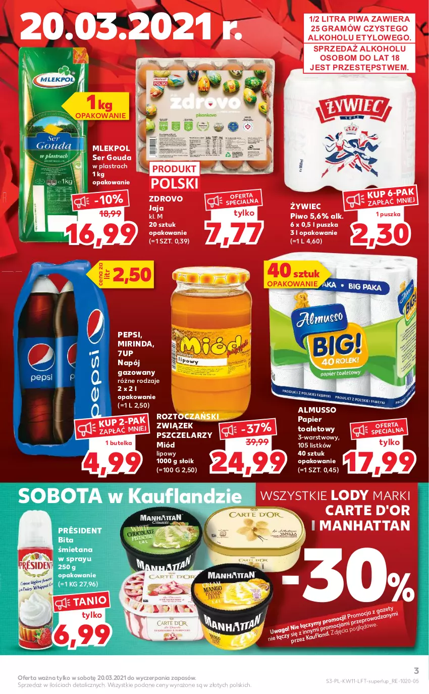 Gazetka promocyjna Kaufland - OFERTA TYGODNIA - ważna 18.03 do 24.03.2021 - strona 3 - produkty: 7up, Carte d'Or, Gouda, Gra, Jaja, Lody, Miód, Mirinda, Mus, Napój, Napój gazowany, Papier, Papier toaletowy, Pepsi, Piwa, Piwo, Président, Ser, Waga