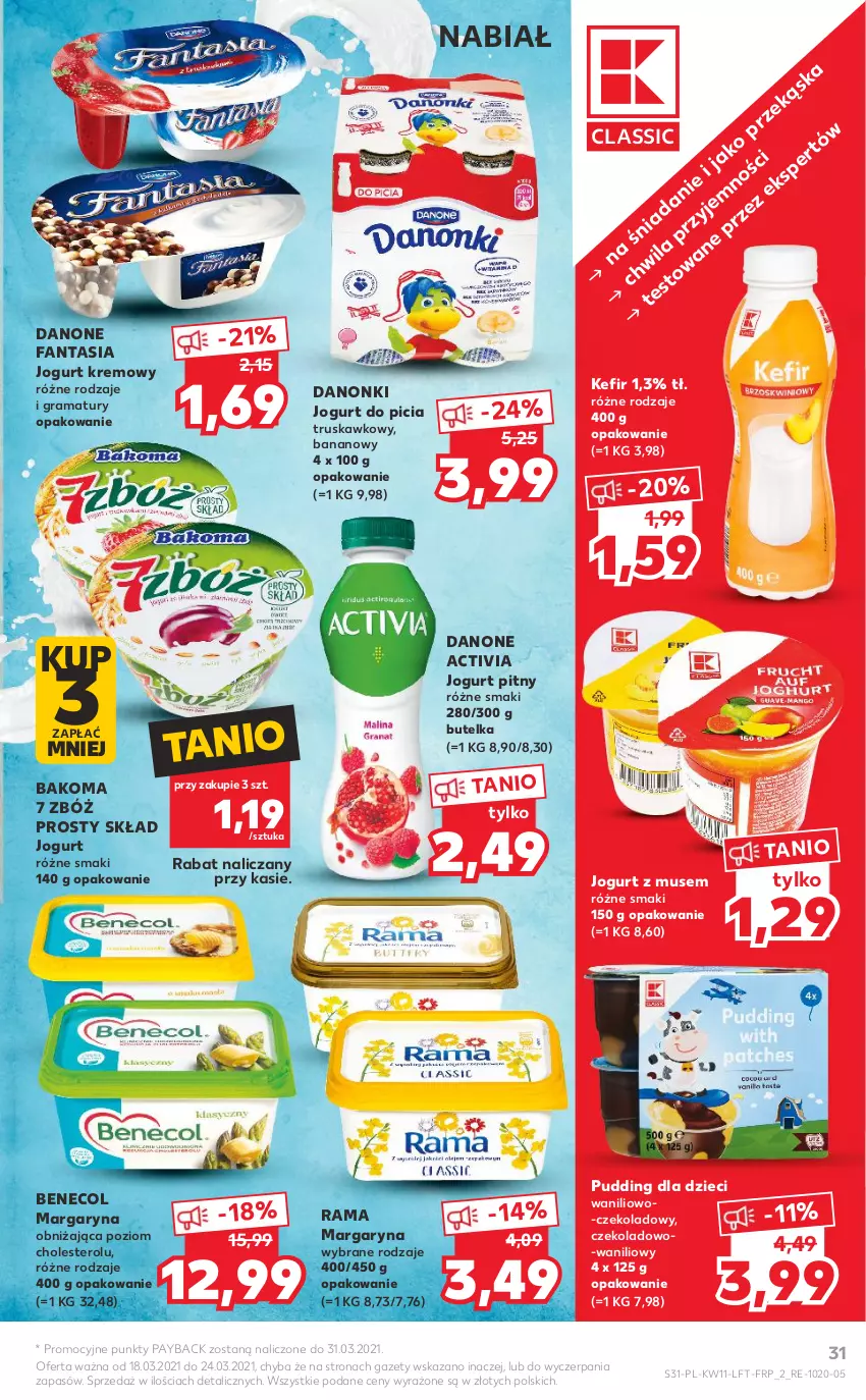 Gazetka promocyjna Kaufland - OFERTA TYGODNIA - ważna 18.03 do 24.03.2021 - strona 31 - produkty: Activia, Bakoma, Benecol, Danone, Danone Fantasia, Danonki, Dzieci, Fa, Fanta, Gra, Jogurt, Jogurt pitny, Kefir, Margaryna, Mus, Pudding, Rama