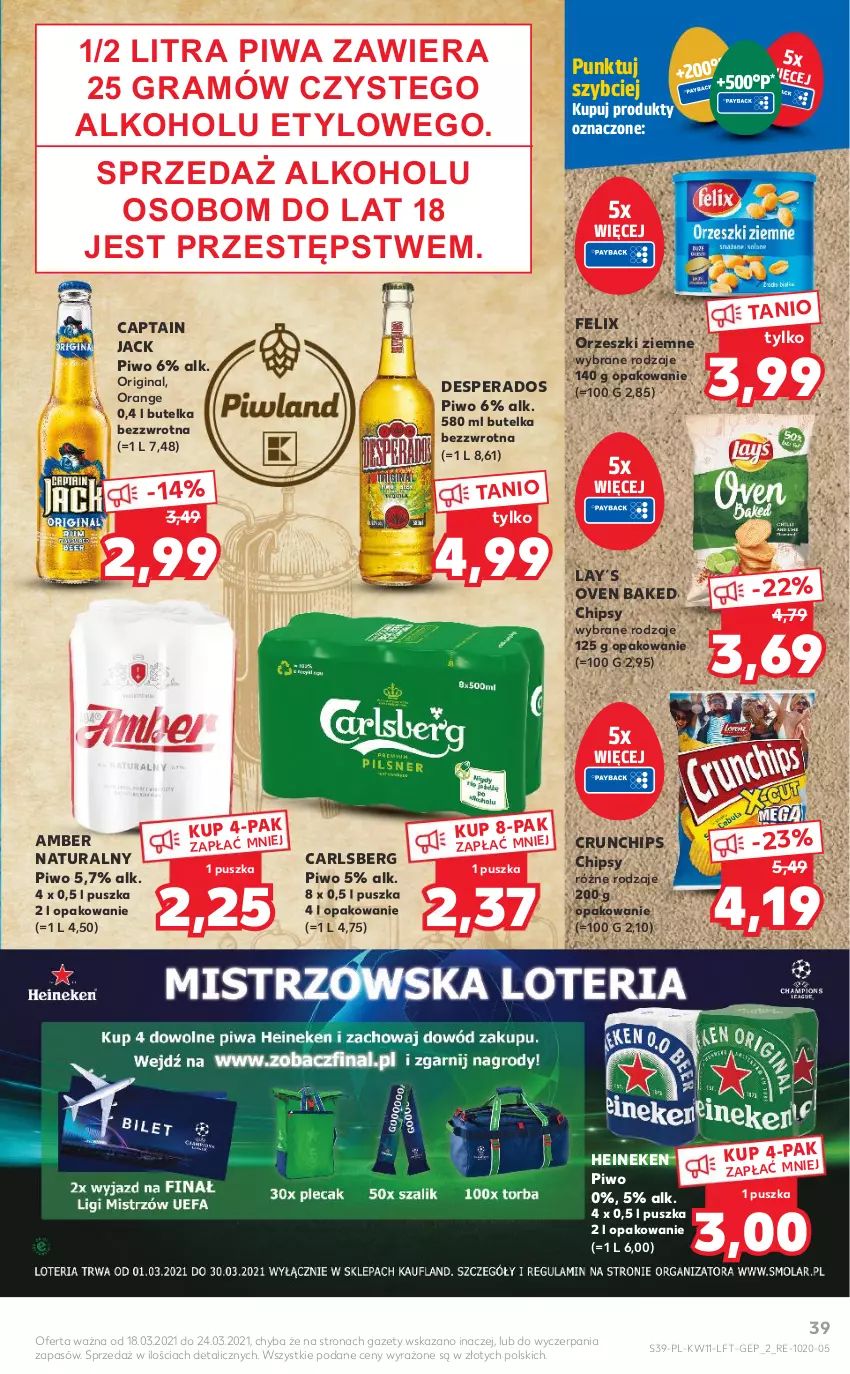 Gazetka promocyjna Kaufland - OFERTA TYGODNIA - ważna 18.03 do 24.03.2021 - strona 39 - produkty: Captain Jack, Carlsberg, Chipsy, Crunchips, Desperados, Felix, Gin, Gra, Heineken, Orzeszki, Orzeszki ziemne, Piwa, Piwo