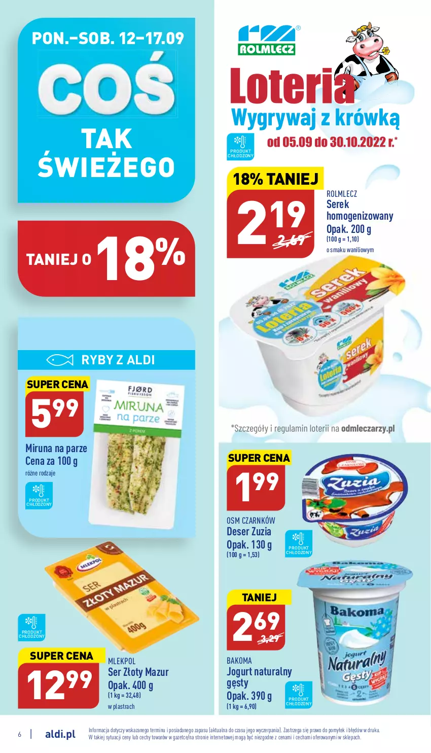 Gazetka promocyjna Aldi - Katalog spożywczy - ważna 12.09 do 17.09.2022 - strona 6 - produkty: Bakoma, Deser, Jogurt, Jogurt naturalny, Miruna, Rolmlecz, Ser, Serek, Serek homogenizowany, Złoty Mazur