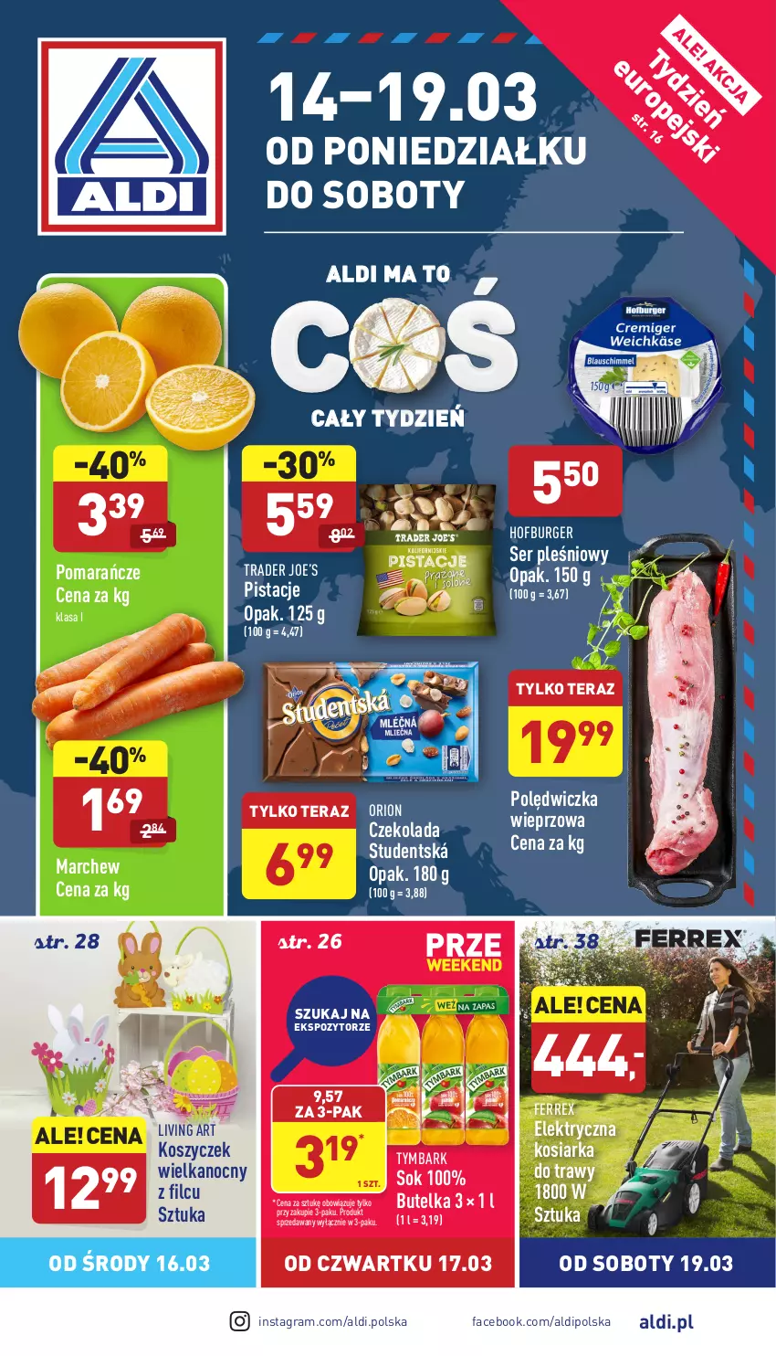 Gazetka promocyjna Aldi - Pełny katalog - ważna 14.03 do 19.03.2022 - strona 1 - produkty: Burger, Czekolada, Fa, Gra, Hofburger, Kosiarka, Kosz, Pistacje, Polędwiczka wieprzowa, Pomarańcze, Ser, Ser pleśniowy, Sok, Tera, Tymbark