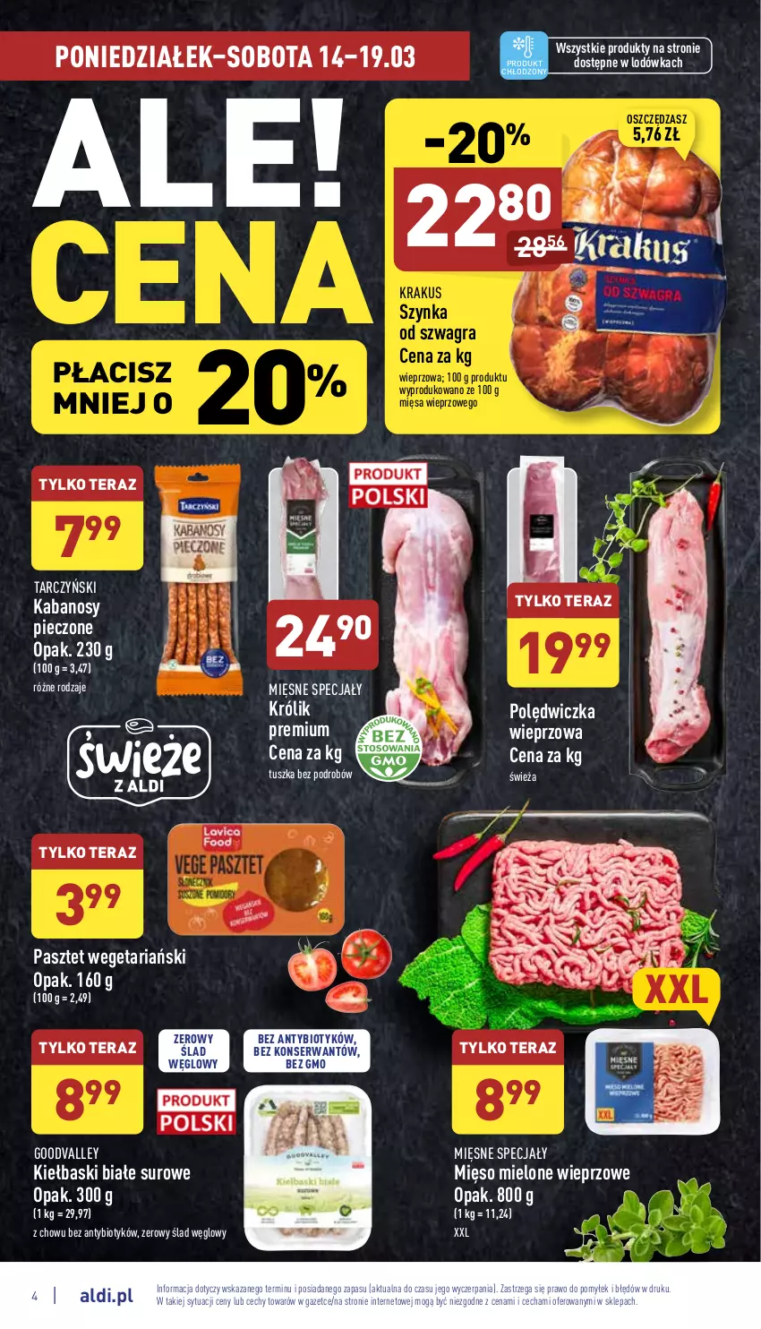 Gazetka promocyjna Aldi - Pełny katalog - ważna 14.03 do 19.03.2022 - strona 4 - produkty: Gra, Kabanos, Kiełbaski białe, Krakus, Królik, Lodówka, Mięsne specjały, Mięso, Mięso mielone, Pasztet, Piec, Polędwiczka wieprzowa, Ser, Szynka, Tarczyński, Tera, Tusz