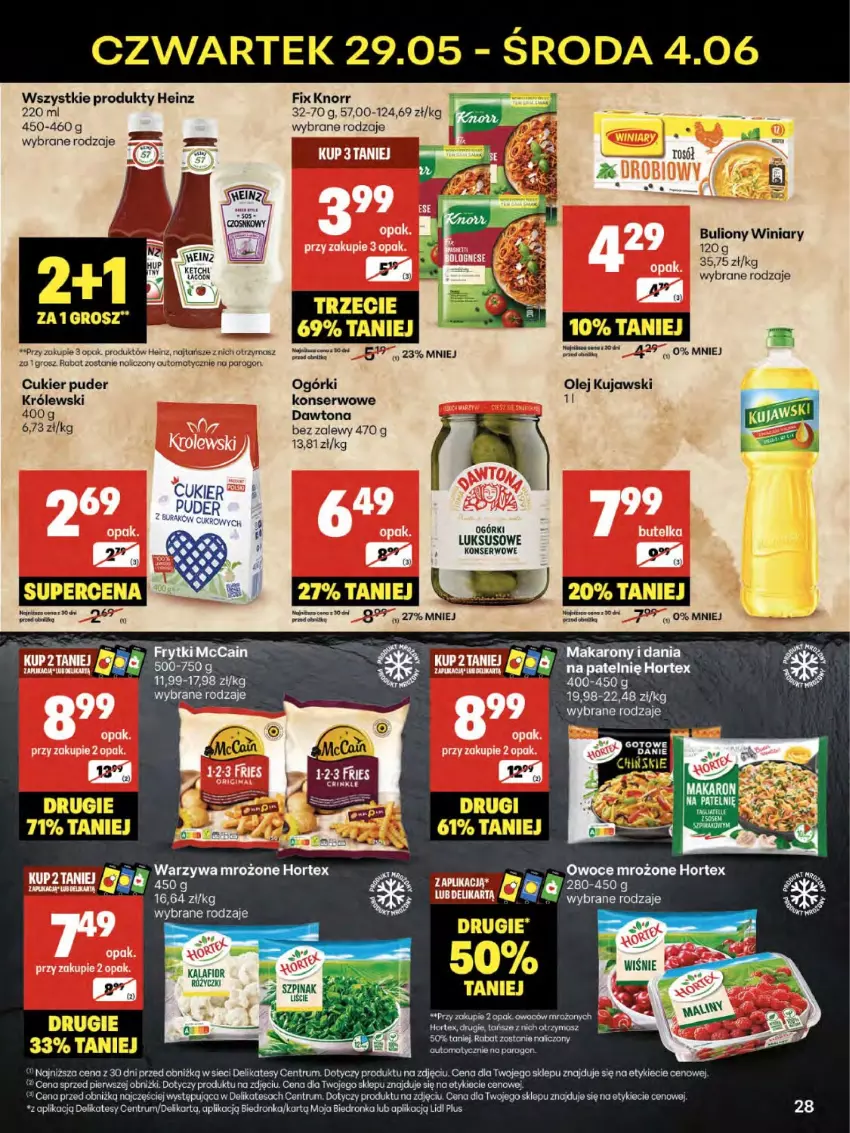 Gazetka promocyjna Delikatesy Centrum - Franczyza DC22 Czwartek - ważna 29.05 do 04.06.2025 - strona 28 - produkty: Bulion, Cukier, Cukier puder, Dawtona, Fa, Frytki, Gres, Heinz, Hortex, Kalafior, Knorr, Królewski, Kujawski, LG, Lion, Makaron, McCain, Olej, Owoce, Puder, Rosół, Rum, Ser, Winiary