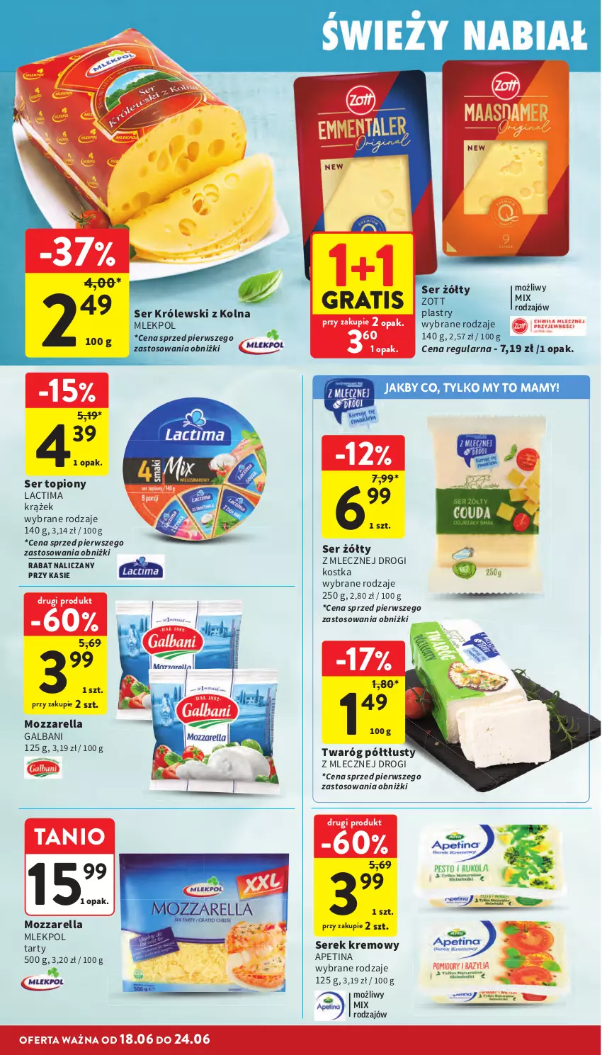 Gazetka promocyjna Intermarche - Gazetka Intermarche - ważna 18.06 do 24.06.2026 - strona 18 - produkty: Galbani, Gra, Królewski, Mozzarella, Ser, Ser topiony, Serek, Top, Twaróg, Twaróg półtłusty, Zott
