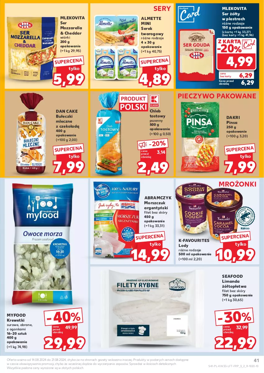 Gazetka promocyjna Kaufland - Gazetka tygodnia - ważna 14.08 do 21.08.2024 - strona 41 - produkty: Almette, Bułeczki, Bułeczki mleczne, Cheddar, Chleb, Chleb tostowy, Dan Cake, Fa, Krewetki, Lody, Mleko, Mlekovita, Mozzarella, Piec, Pieczywo, Ser, Serek, Serek twarogowy, Top