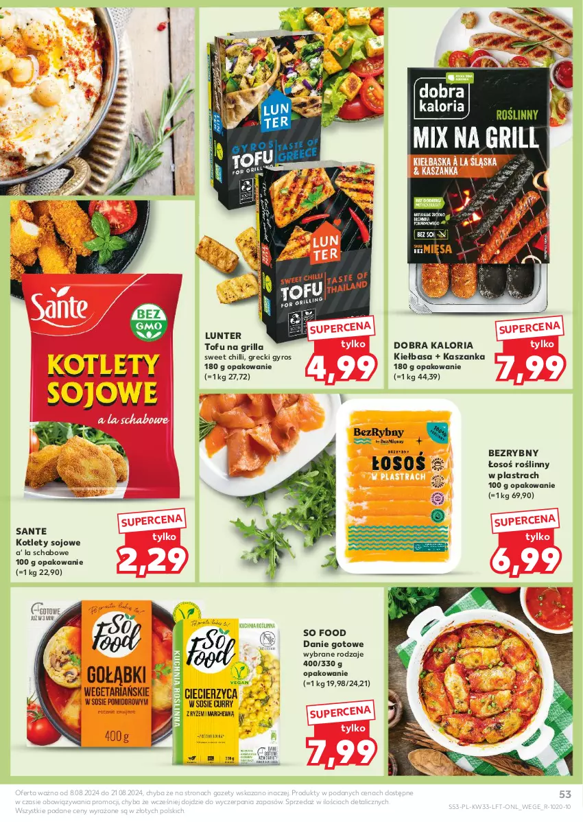 Gazetka promocyjna Kaufland - Gazetka tygodnia - ważna 14.08 do 21.08.2024 - strona 53 - produkty: Danie gotowe, Grill, Gyros, Kasza, Kaszanka, Kiełbasa, Kotlet, Sante, So Food, Tofu