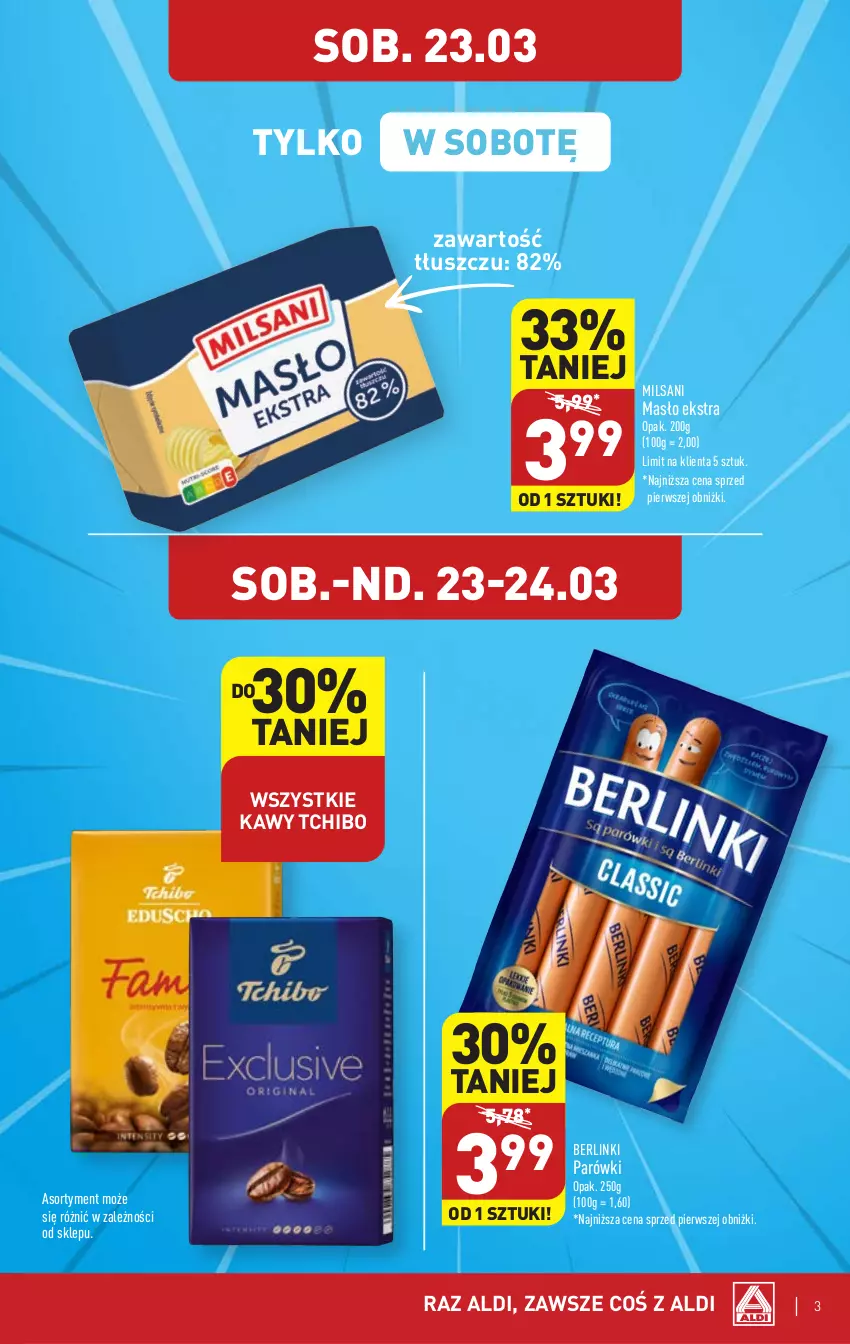 Gazetka promocyjna Aldi - Pełna oferta - ważna 18.03 do 24.03.2024 - strona 3 - produkty: Berlinki, Masło, Parówki, Tchibo