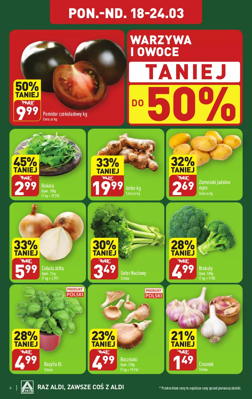 Gazetka promocyjna Aldi - Pełna oferta - ważna 18.03 do 24.03.2024 - strona 4 - produkty: Bazyl, Bazylia, Boczniak, Brokuły, Cebula, Czosnek, Imbir, Owoce, Rukola, Seler naciowy, Warzywa, Warzywa i owoce, Ziemniaki