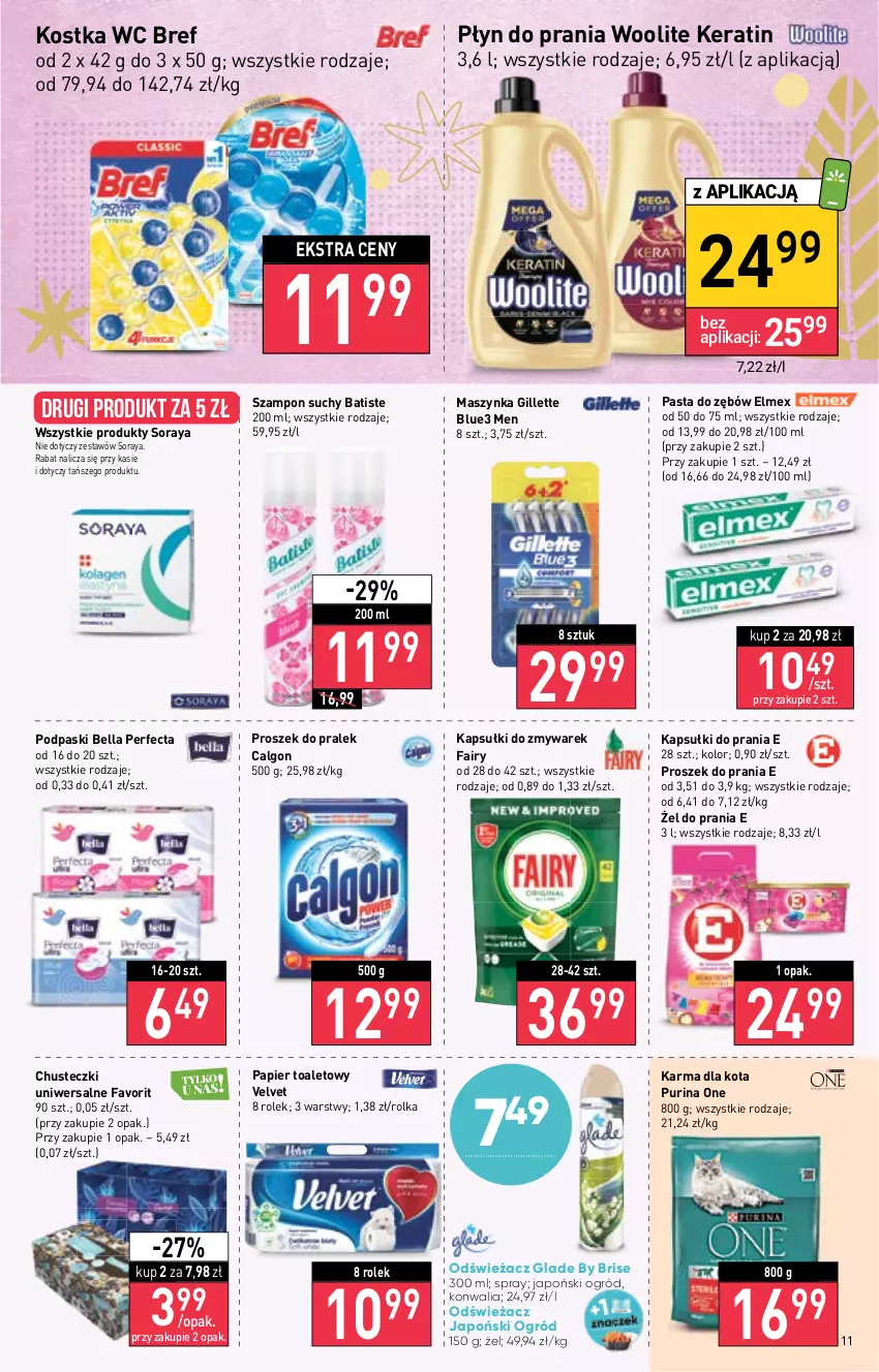 Gazetka promocyjna Stokrotka - Market - ważna 24.11 do 30.11.2022 - strona 11 - produkty: Batiste, Bell, Bella, Bref, Calgon, Chusteczki, Elmex, Fa, Fairy, Gillette, Kapsułki do prania, LG, Maszynka, Ogród, Papier, Papier toaletowy, Pasta do zębów, Perfecta, Płyn do prania, Podpaski, Proszek do prania, Pur, Purina, Szampon, Szynka, Velvet, Woolite