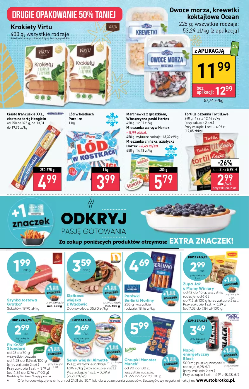 Gazetka promocyjna Stokrotka - Market - ważna 24.11 do 30.11.2022 - strona 4 - produkty: Almette, Berlinki, Chrupki, Ciasto francuskie, Gra, Hortex, Kiełbasa, Kiełbasa wiejska, Knorr, Krewetki, Krokiety, Kurczak, Lack, Marchewka, Mieszanka warzyw, Monster Munch, Morliny, Napój, Napój energetyczny, Owoce, Owoce morza, Parówki, Pur, Ser, Serek, Serek wiejski, Sok, Sokołów, Szynka, Tortilla, Virtu, Winiary, Zupa