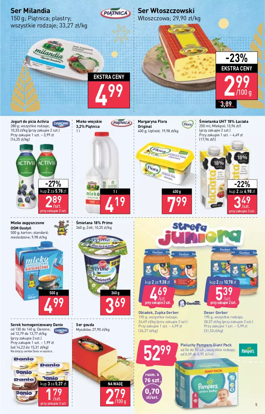 Gazetka promocyjna Stokrotka - Market - ważna 24.11 do 30.11.2022 - strona 5 - produkty: Activia, Danio, Danone, Deser, Flora, Gerber, Gin, Gouda, Jogurt, Margaryna, Mleko, Mleko zagęszczone, Mysz, Pampers, Piątnica, Pieluchy, Ser, Serek, Serek homogenizowany, Włoszczowski, Zott