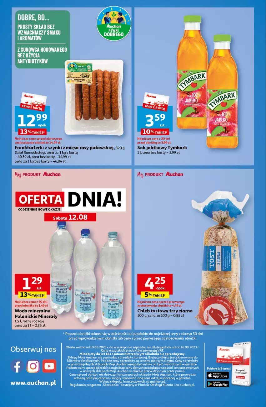 Gazetka promocyjna Auchan - Gazetka TANIE zakupy Moje Auchan - ważna 10.08 do 16.08.2023 - strona 4 - produkty: Chleb, Chleb tostowy, Frankfurterki, Sok, Sok jabłkowy, Tymbark, Woda, Woda mineralna