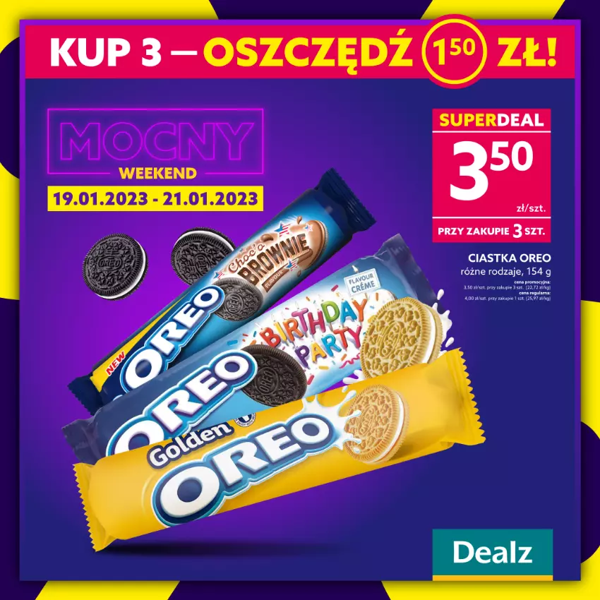 Gazetka promocyjna Dealz - JUŻ OD JUTRA!WIELKIE OSZCZĘDZANIEMocny Weekend w Dealz💜 - ważna 19.01 do 21.01.2023 - strona 4 - produkty: Ciastka, Oreo