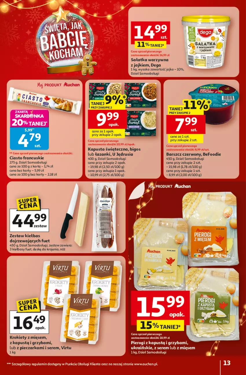 Gazetka promocyjna Auchan - Gazetka Święta jak babcię kocham Hipermarket Auchan - ważna 18.12 do 23.12.2025 - strona 13 - produkty: Bigos, Ciasto francuskie, Dega, Kapustą, Krokiety, Piec, Pieczarka, Pierogi, Sałat, Sałatka, Sałatka warzywna, Ser, Sok, Virtu