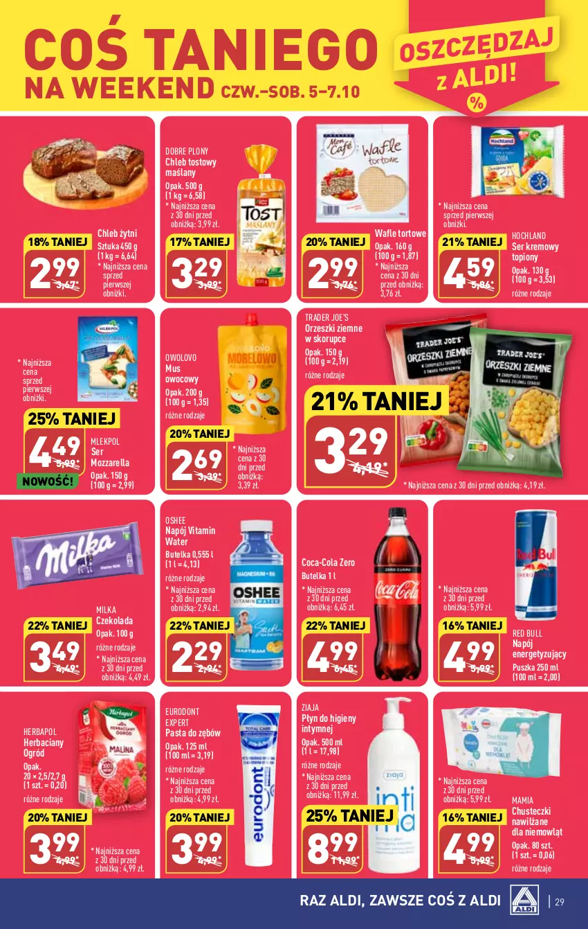 Gazetka promocyjna Aldi - Pełna oferta - ważna 02.10 do 07.10.2023 - strona 29 - produkty: Chleb, Chleb tostowy, Chusteczki, Coca-Cola, Czekolada, Herbapol, Hochland, Milka, Mozzarella, Mus, Napój, Ogród, Orzeszki, Orzeszki ziemne, Oshee, Pasta do zębów, Płyn do higieny intymnej, Red Bull, Ser, Top, Wafle, Wafle tortowe, Ziaja