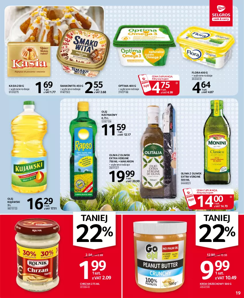 Gazetka promocyjna Selgros - Oferta spożywcza - ważna 25.03 do 05.04.2021 - strona 19 - produkty: Chrzan, Flora, Gin, Kasia, Krem orzechowy, Kujawski, Makaron, Olej, Olej rzepakowy, Oliwa z oliwek, Optima, Smakowita