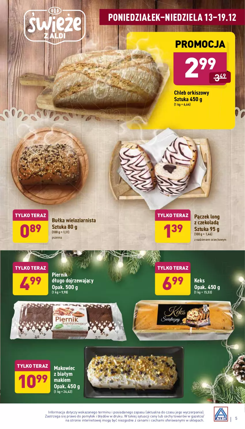 Gazetka promocyjna Aldi - Pełny katalog - ważna 13.12 do 19.12.2021 - strona 5 - produkty: Bułka, Bułka wieloziarnista, Chleb, Makowiec, Pączek, Piernik, Tera