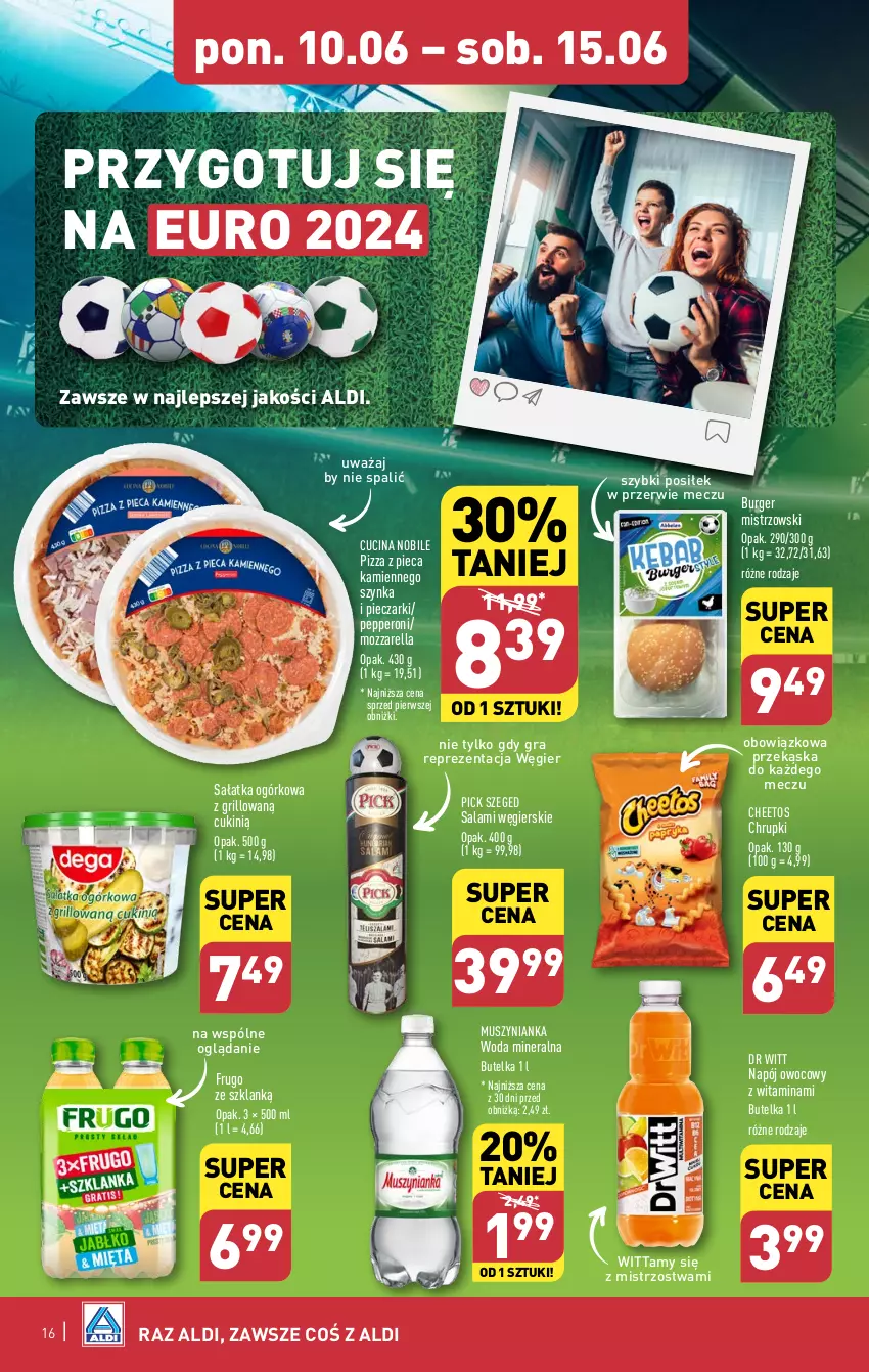 Gazetka promocyjna Aldi - Pełna oferta - ważna 10.06 do 15.06.2024 - strona 16 - produkty: Burger, Cheetos, Chrupki, Gra, Grill, Mozzarella, Mus, Muszynianka, Napój, Piec, Pizza, Pizza z pieca kamiennego, Salami, Sałat, Sałatka, Sałatka ogórkowa, Szynka, Woda, Woda mineralna