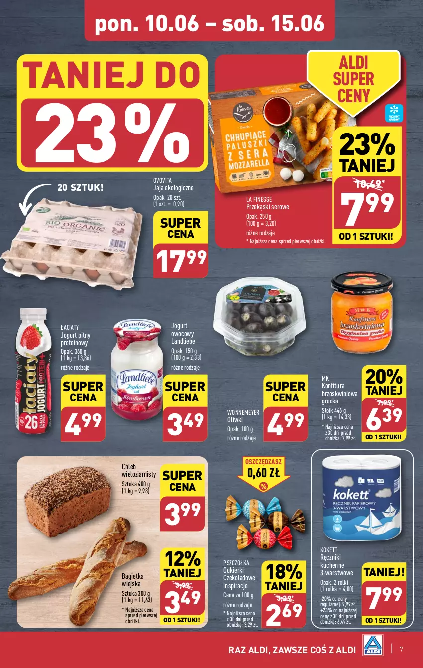 Gazetka promocyjna Aldi - Pełna oferta - ważna 10.06 do 15.06.2024 - strona 7 - produkty: Bagietka, Chleb, Chleb wieloziarnisty, Cukier, Cukierki, Cukierki czekoladowe, Jaja, Jogurt, Jogurt owocowy, Jogurt pitny, Konfitura, Oliwki, Ręcznik, Rolki, Ser, Vita C