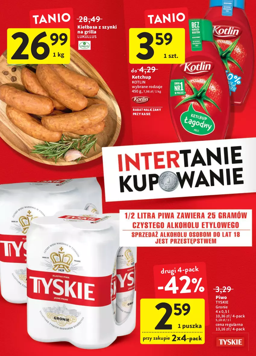 Gazetka promocyjna Intermarche - ważna 12.05 do 18.05.2022 - strona 4 - produkty: Grill, Ketchup, Kiełbasa, Kotlin, Piwo, Tyskie