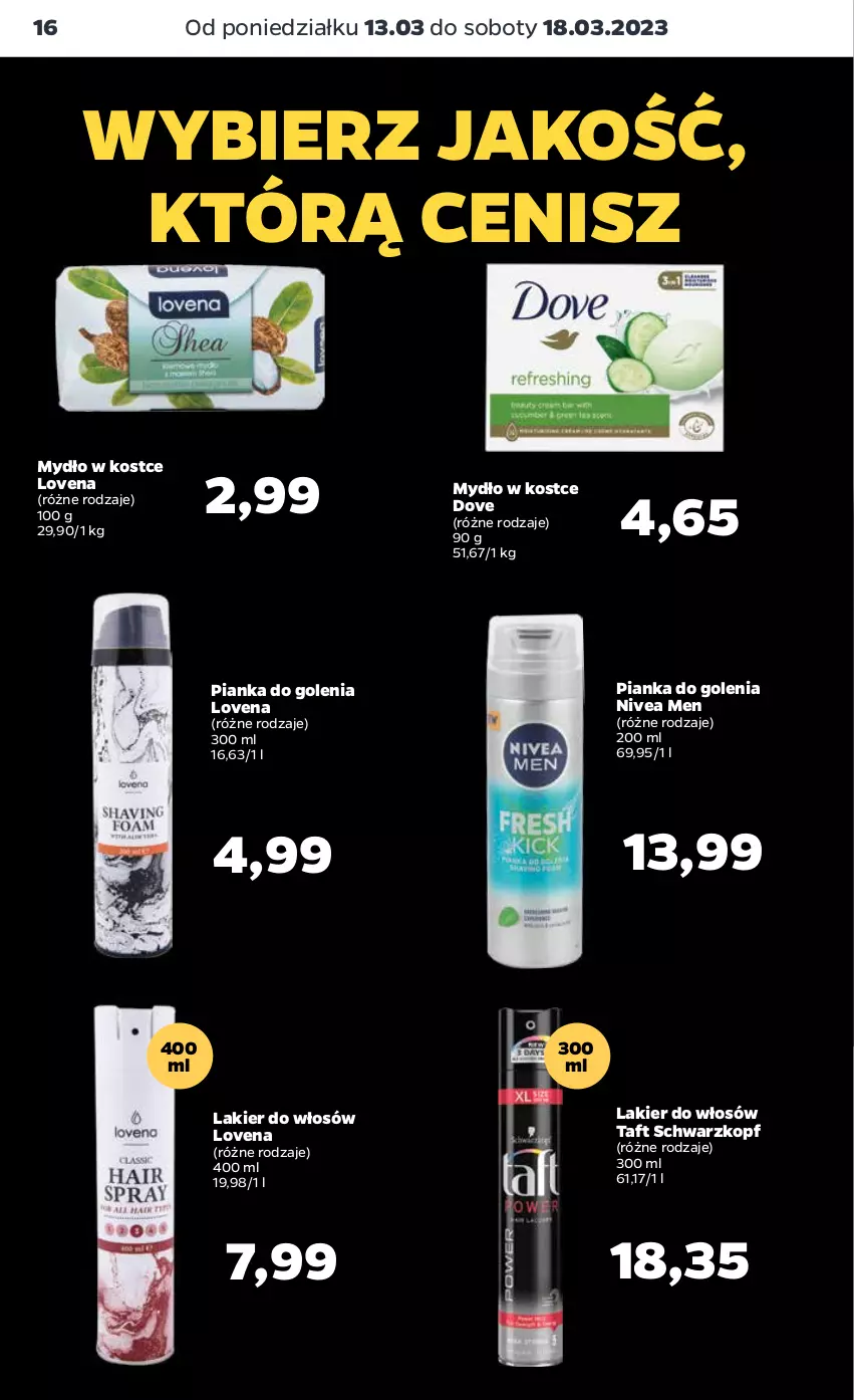 Gazetka promocyjna Netto - Artykuły spożywcze - ważna 13.03 do 18.03.2023 - strona 16 - produkty: Dove, Lakier, Lakier do włosów, Mydło, Nivea, Nivea Men, Pianka do golenia, Schwarzkopf, Taft