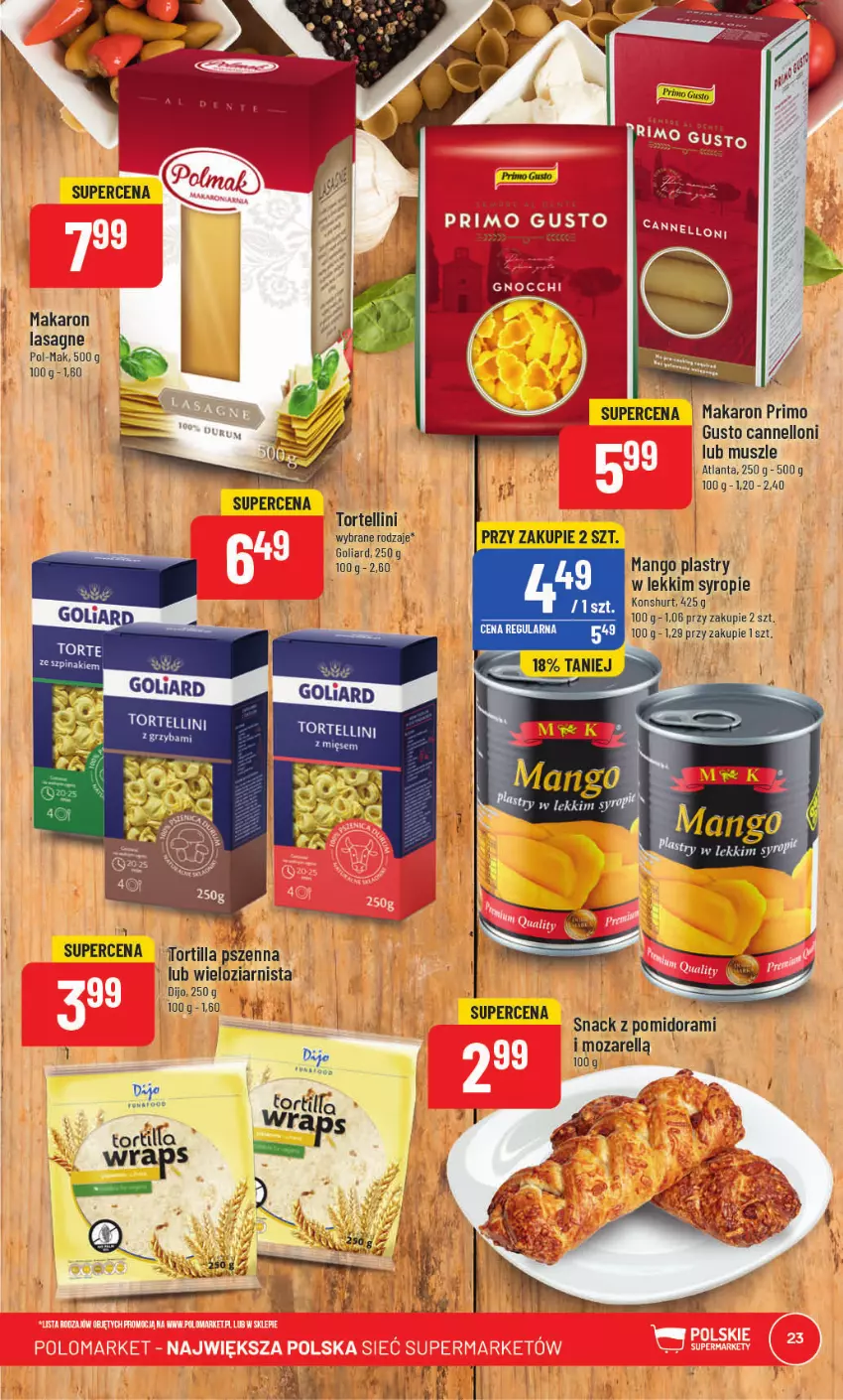 Gazetka promocyjna PoloMarket - Gazetka pomocyjna - ważna 12.04 do 18.04.2023 - strona 23 - produkty: Goliard, Lasagne, Makaron, Mango, Mus, Syrop, Szpinak, Tortilla