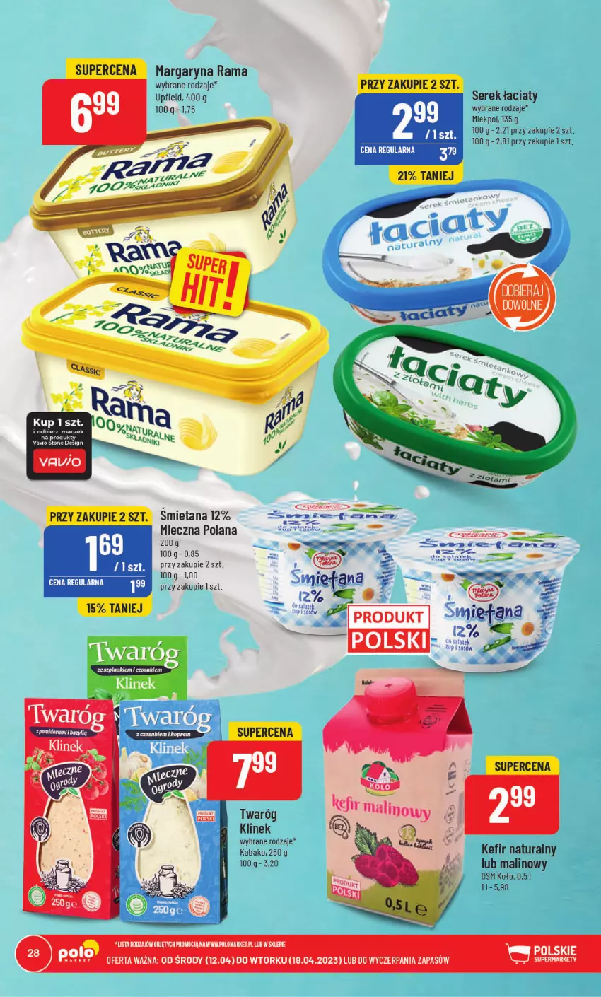 Gazetka promocyjna PoloMarket - Gazetka pomocyjna - ważna 12.04 do 18.04.2023 - strona 28 - produkty: Fa, Kefir, Kefir naturalny, LANA, Margaryna, Rama, Ser, Serek, Sos, Twaróg