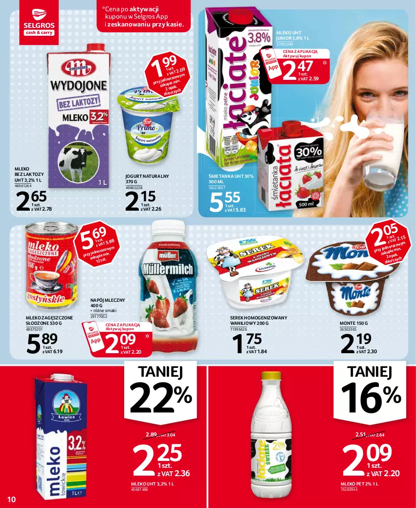 Gazetka promocyjna Selgros - Oferta spożywcza - ważna 25.02 do 10.03.2021 - strona 10 - produkty: Jogurt, Jogurt naturalny, LG, Mleko, Mleko bez laktozy, Mleko zagęszczone, Monte, Napój, Napój mleczny, Ser, Serek, Serek homogenizowany