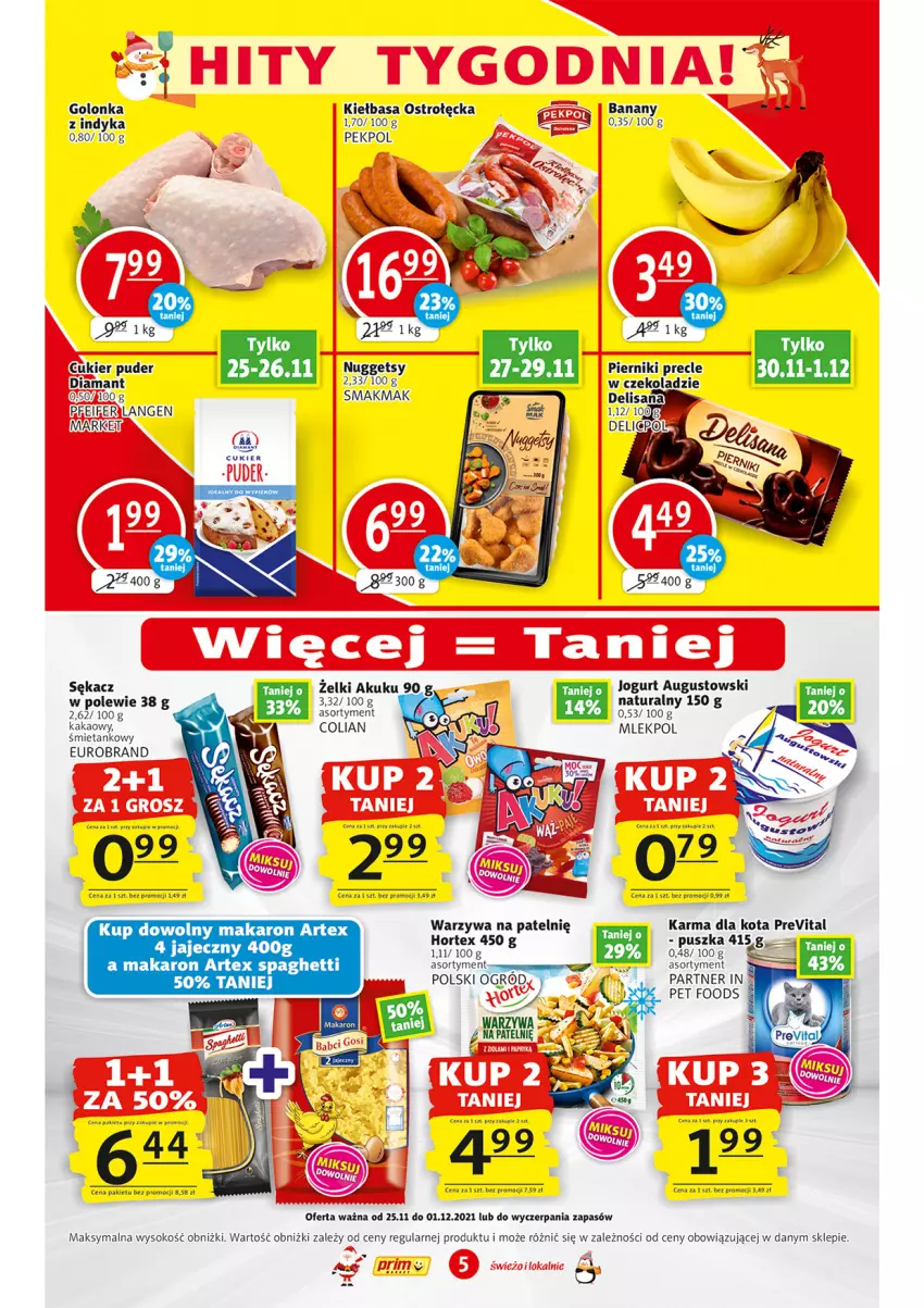 Gazetka promocyjna Prim Market - Gazetka - ważna 25.11 do 01.12.2021 - strona 5 - produkty: Fa, Golonka z indyka, Hortex, Kakao, Kiełbasa, Makaron, Ogród, Pekpol, Piernik, Precle, Sok, Spaghetti