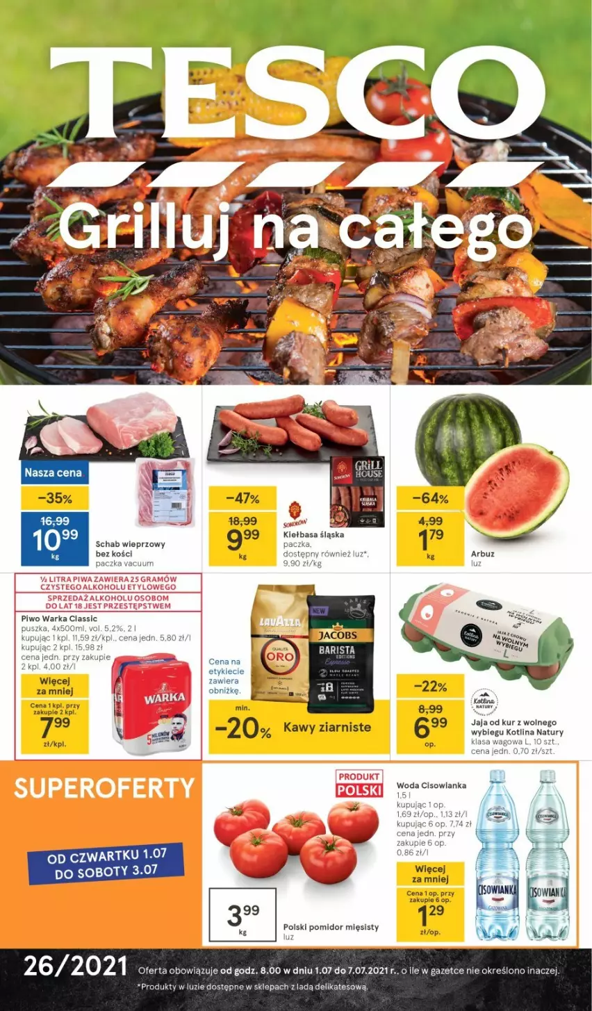 Gazetka promocyjna Tesco - Tesco gazetka - przyszły tydzień - ważna 01.07 do 07.07.2021 - strona 1 - produkty: Arbuz, Cisowianka, Jaja, Kotlin, Piwo, Schab wieprzowy, Warka, Woda