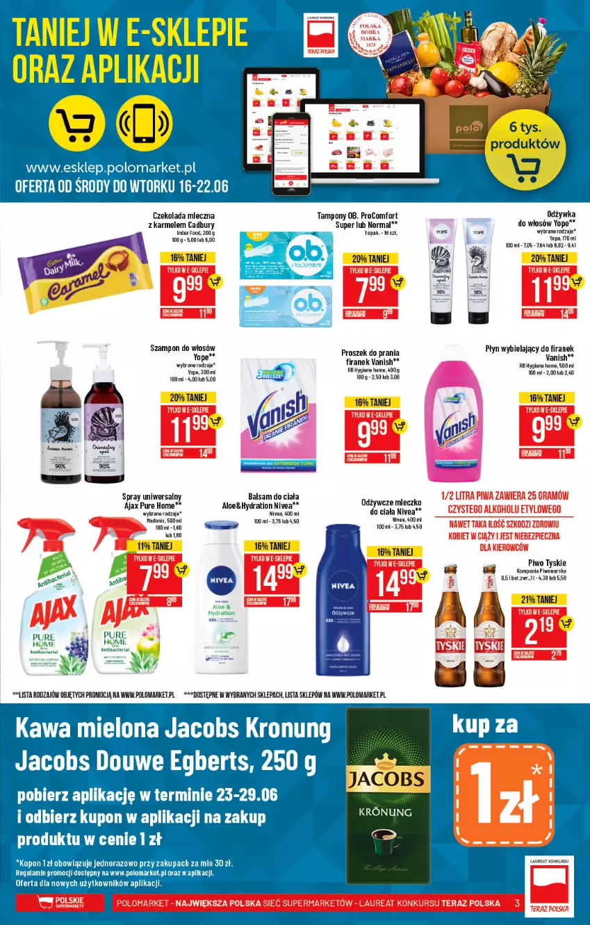 Gazetka promocyjna PoloMarket - Gazetka pomocyjna - ważna 23.06 do 29.06.2021 - strona 3 - produkty: Ajax, Balsam do ciała, Czekolada, Czekolada mleczna, Gra, Laur, Nivea, Odżywka, Piec, Piwa, Piwo, Proszek do prania, Pur, Szampon, Tampony, Tera, Tyskie, Vanish, Yope