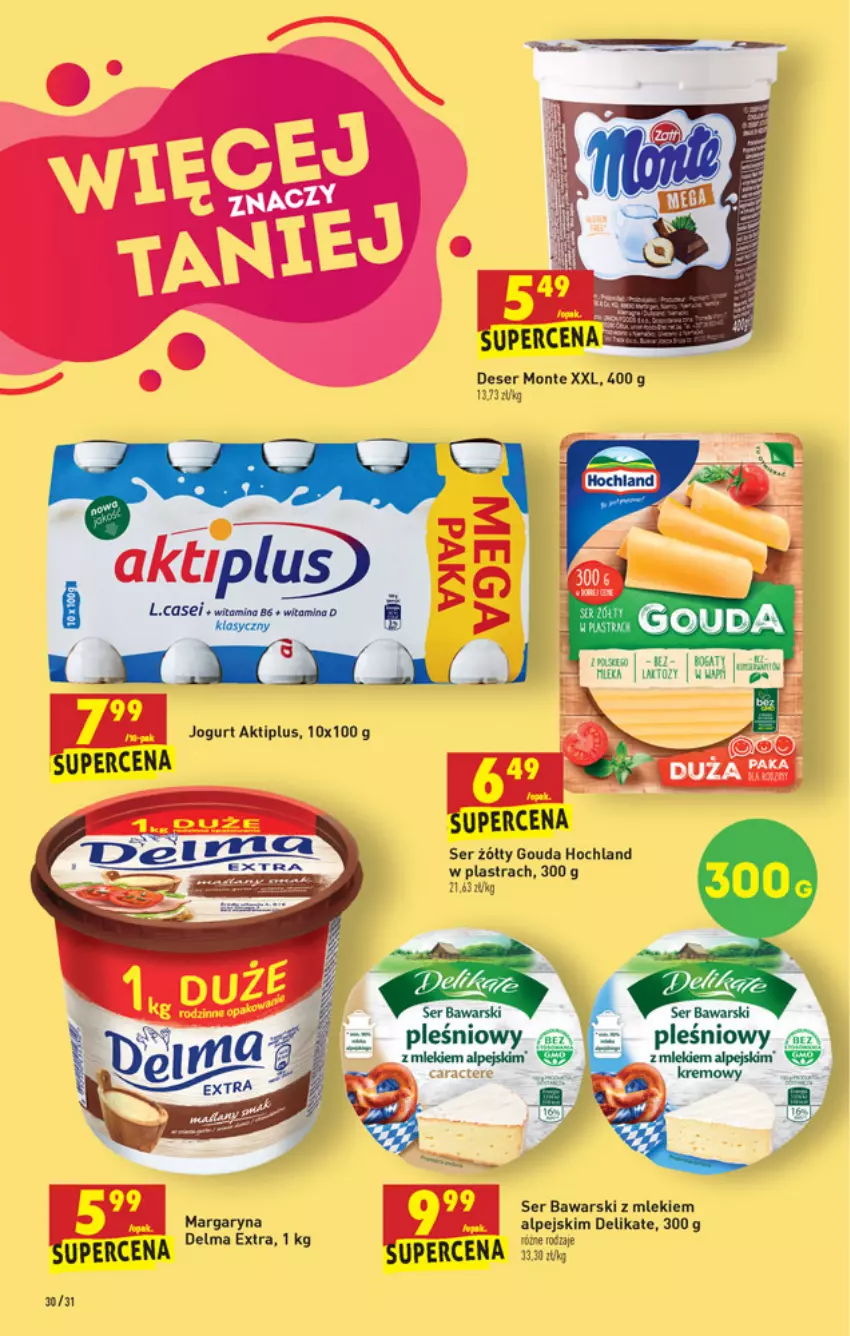 Gazetka promocyjna Biedronka - W tym tygodniu PN - ważna 05.08 do 12.08.2021 - strona 30 - produkty: Aktiplus, Deser, Gouda, Hochland, Jogurt, Margaryna, Monte, Ser