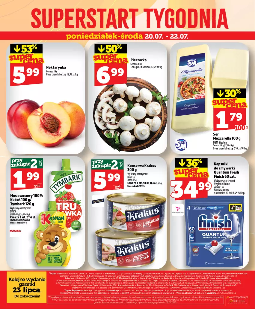 Gazetka promocyjna Topaz - Gazetka - ważna 16.07 do 22.07.2026 - strona 40 - produkty: Fa, Finish, Krakus, Kubuś, Mozzarella, Mus, Nektar, Nektarynka, Olej, Piec, Pieczarka, Ser, Tymbark, Zmywarki