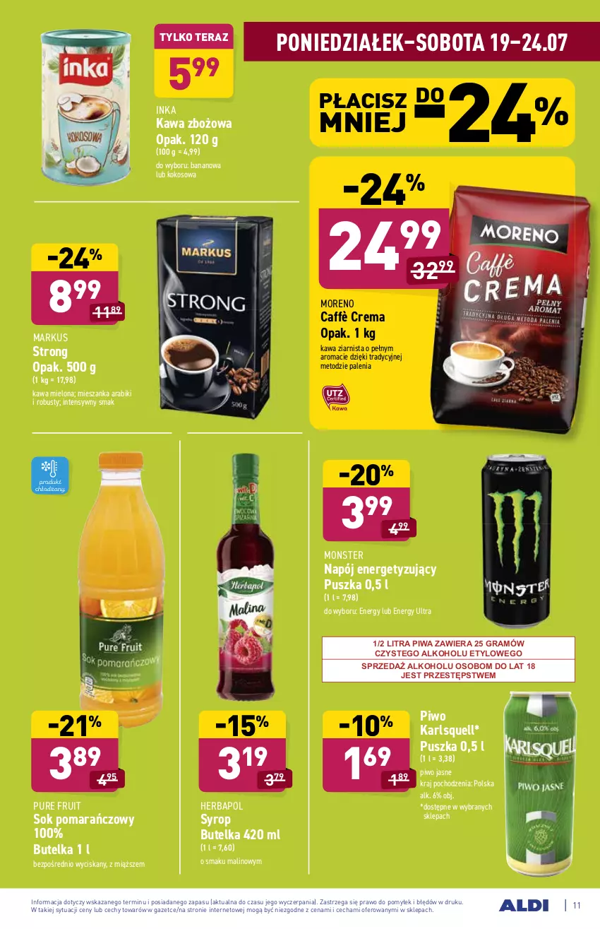 Gazetka promocyjna Aldi - ważna 19.07 do 24.07.2021 - strona 11 - produkty: Gra, Herbapol, Inka, Karlsquell, Kawa, Kawa mielona, Kawa zbożowa, Kawa ziarnista, Kokos, Napój, Piwa, Piwo, Piwo jasne, Pur, Sok, Sok pomarańczowy, Syrop, Tera