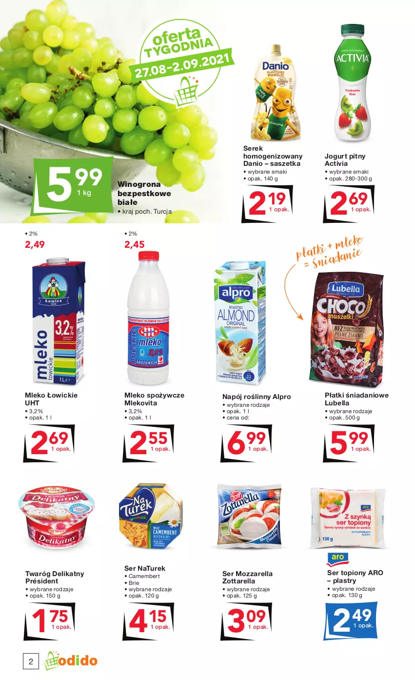 Gazetka promocyjna Odido - Wrzesień wita OKAZJAMI! - ważna 27.08 do 09.09.2021 - strona 2 - produkty: Activia, Alpro, Bell, Bella, Brie, Camembert, Danio, Jogurt, Jogurt pitny, Lubella, Mleko, Mlekovita, Mozzarella, Napój, Napój roślinny, NaTurek, Président, Ser, Ser topiony, Serek, Serek homogenizowany, Top, Twaróg, Twaróg delikatny, Wino, Winogrona, Winogrona bezpestkowe, Zott, Zottarella