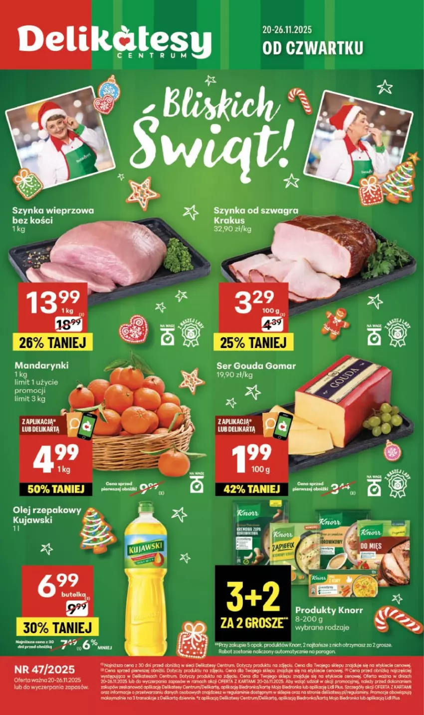 Gazetka promocyjna Delikatesy Centrum - Franczyza DC47 Czwartek - ważna 20.11 do 26.11.2025 - strona 1 - produkty: Dron, Gouda, Knorr, Krakus, Kujawski, Mandarynki, Olej, Olej rzepakowy, Rama, Rum, Ser, Szynka, Szynka wieprzowa, Tran