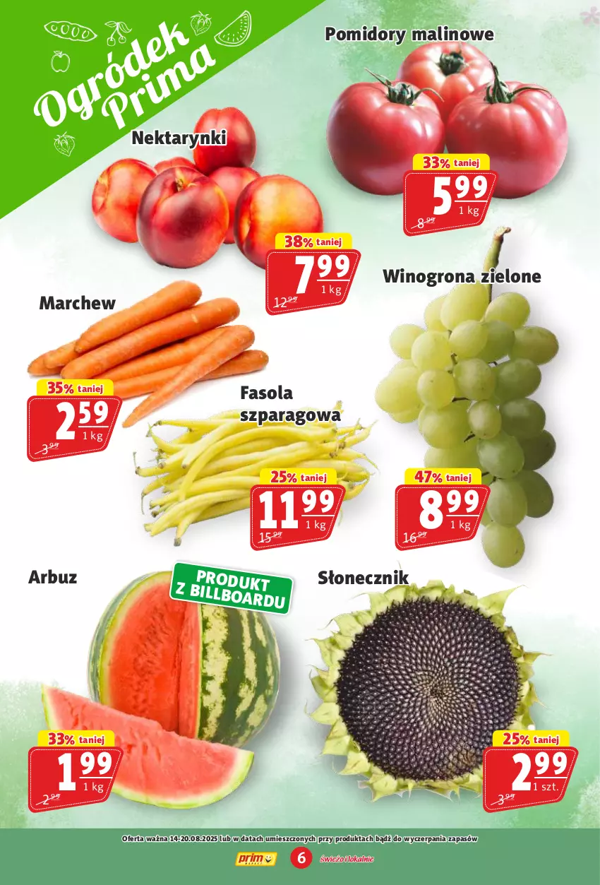 Gazetka promocyjna Prim Market - ważna 14.08 do 20.08.2025 - strona 6 - produkty: Arbuz, Fa, Fasola, Fasola szparagowa, Nektar, Pomidory, Wino, Winogrona